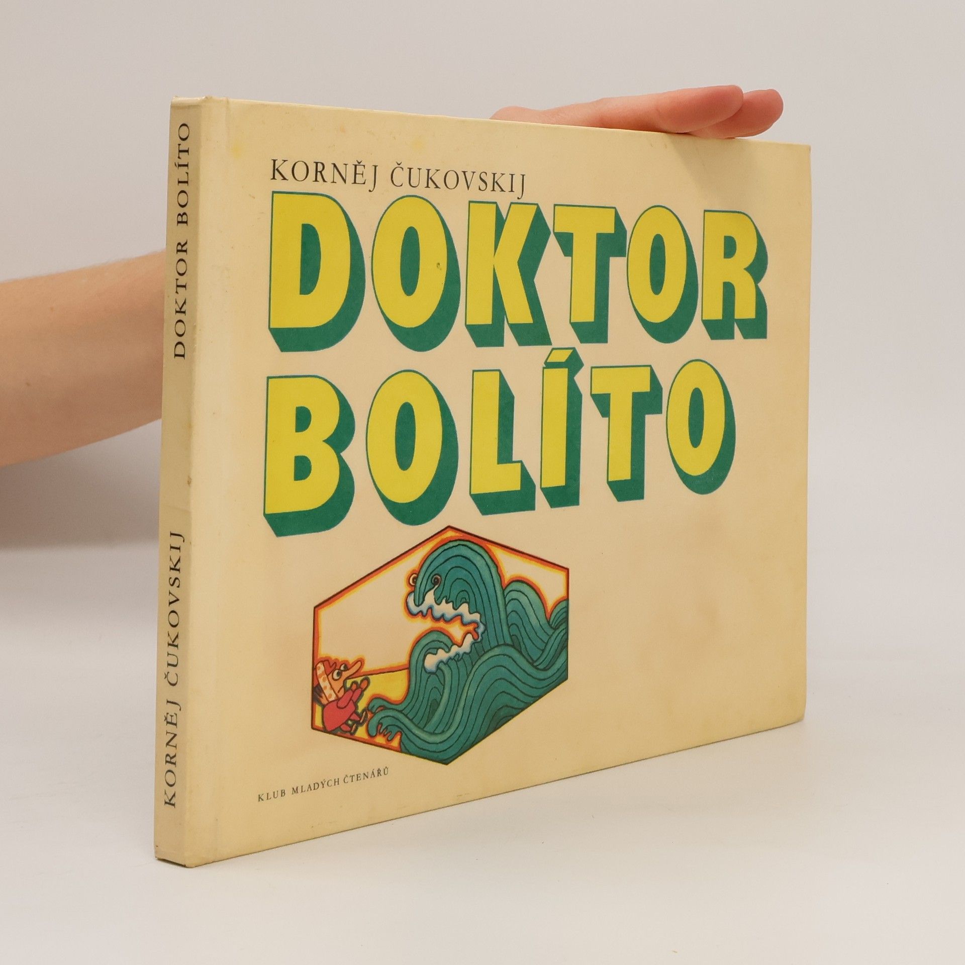 Kornej Ivanovič Čukovskij Doktor Bolíto a jiné veselé pohádky