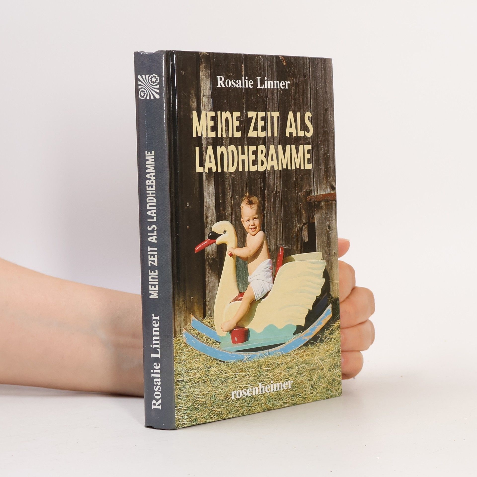 Rosalie Linner Meine Zeit als Landhebamme
