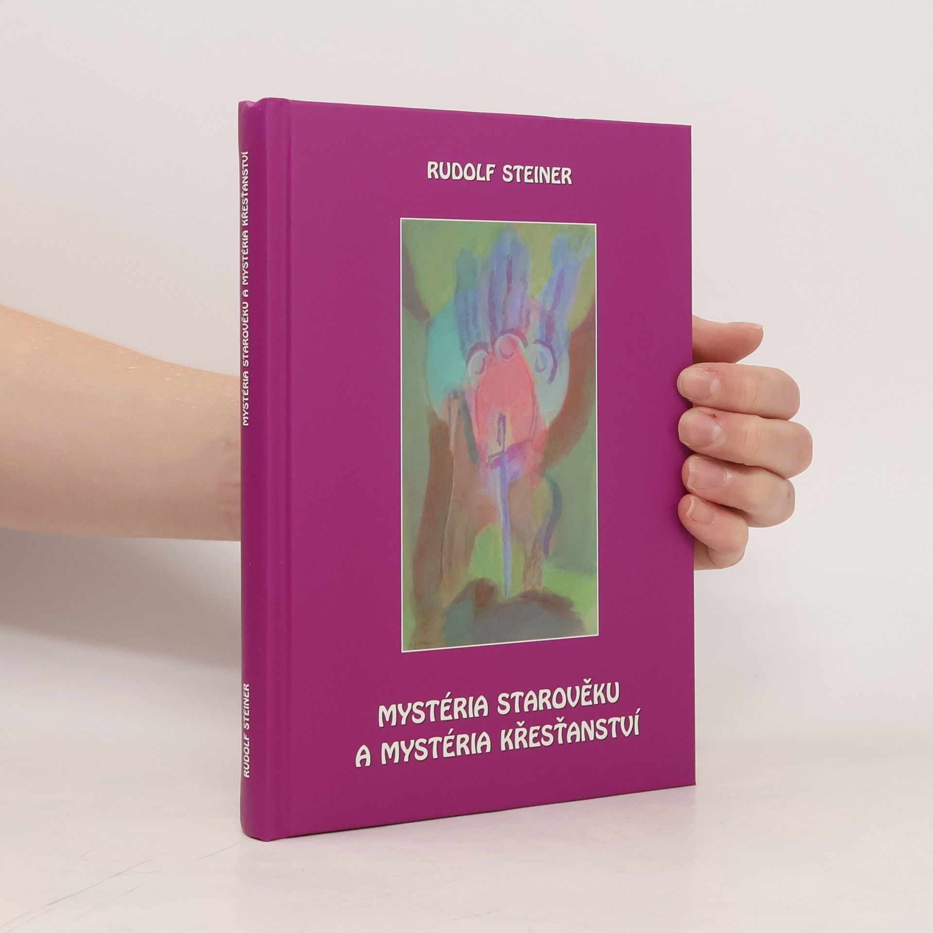 Rudolf Steiner Mystéria starověku a mystéria křesťanství