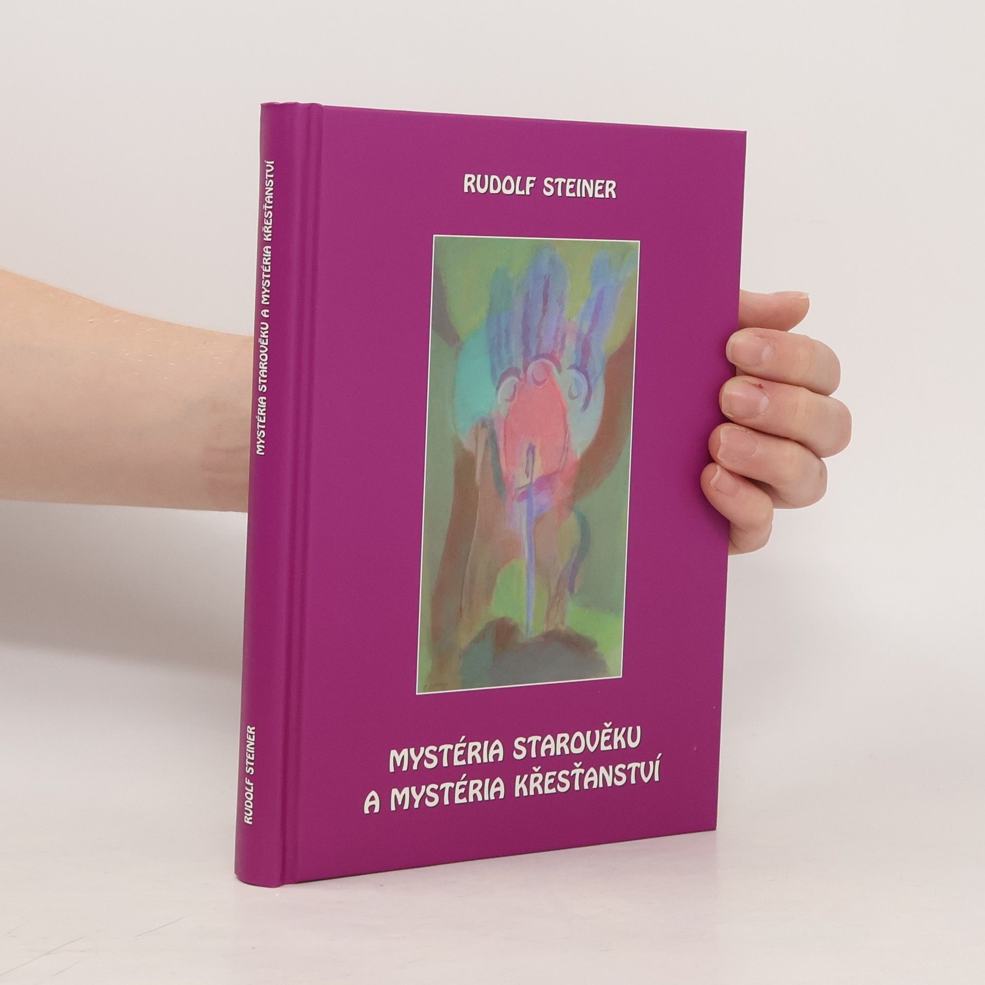 Rudolf Steiner Mystéria starověku a mystéria křesťanství