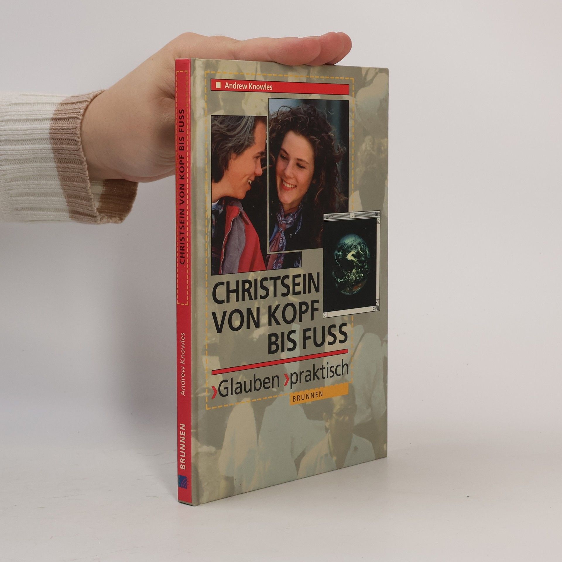 Andrew Knowles Christsein von Kopf bis Fuss