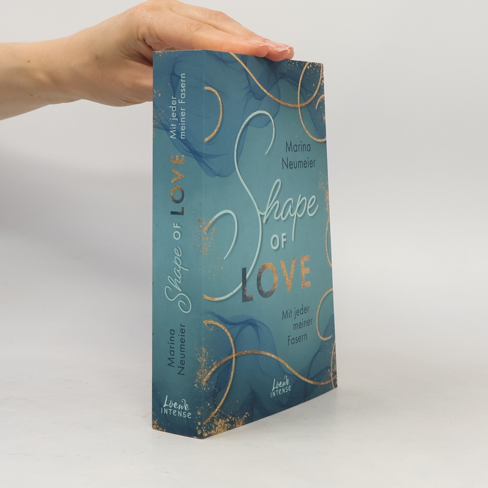 Marina Neumeier Shape of Love - Mit jeder meiner Fasern (Love-Trilogie, Band 1)