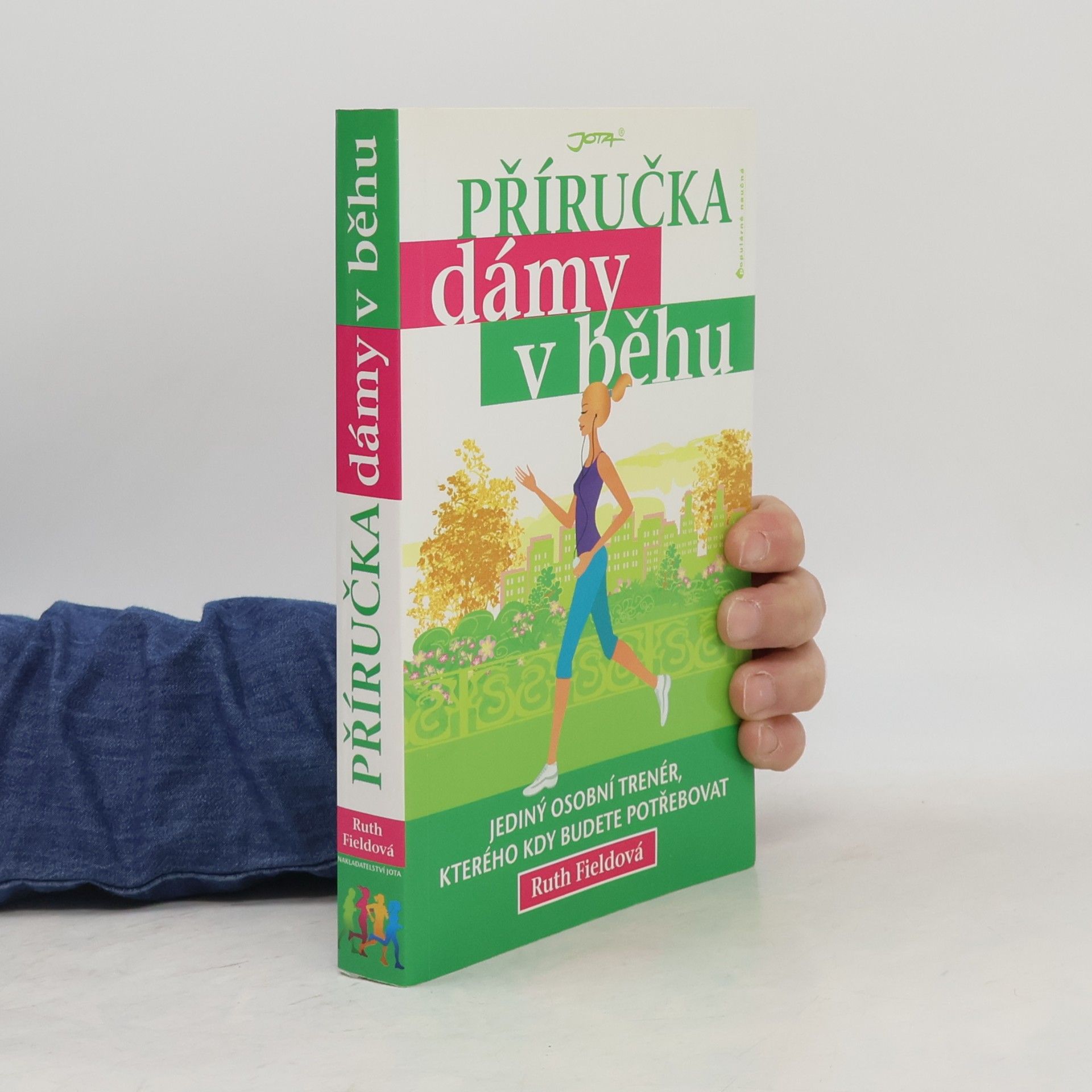 Ruth Field Příručka dámy v běhu: Jediný osobní trenér, kterého kdy budete potřebovat