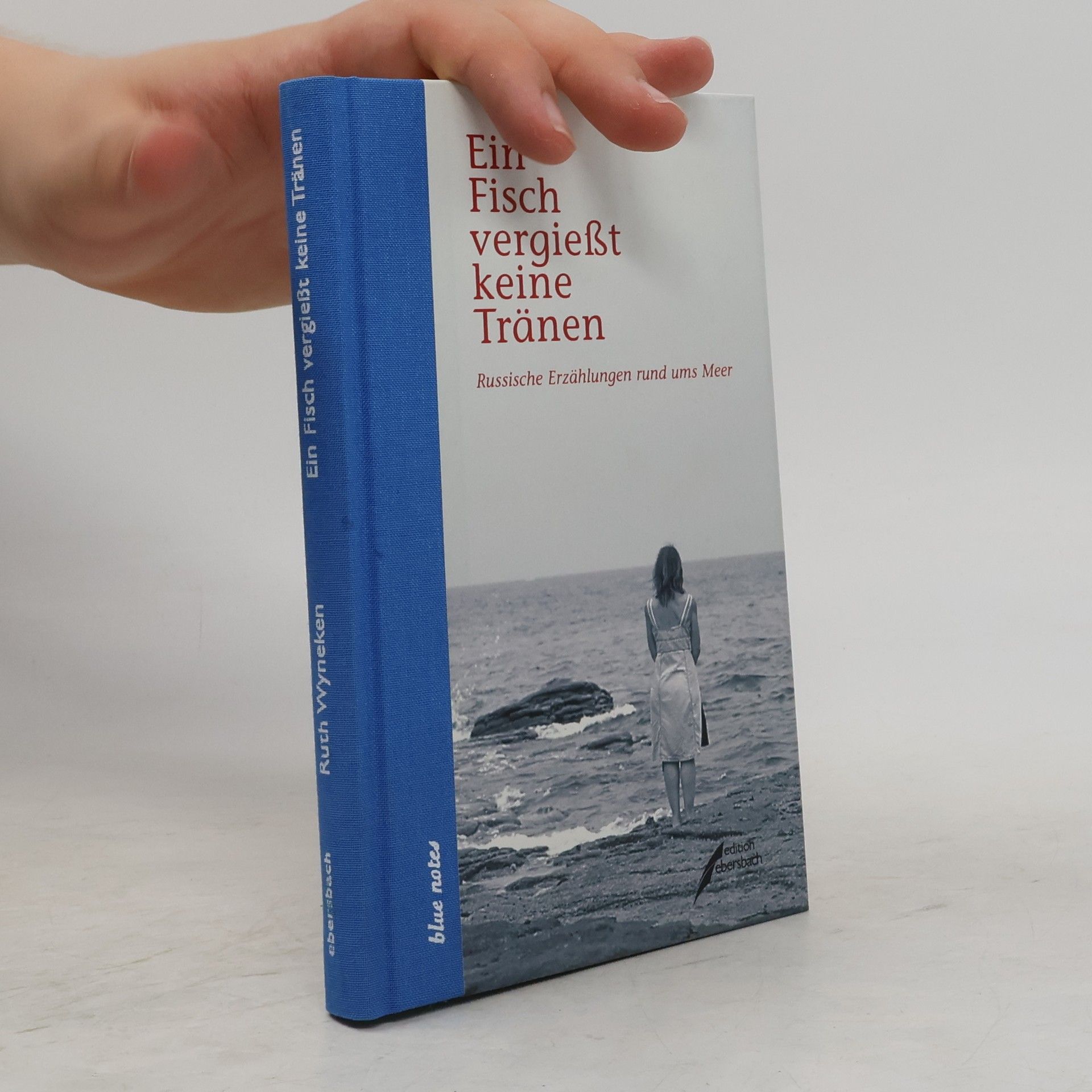 Ruth Wyneken-Galibin Ein Fisch vergießt keine Tränen