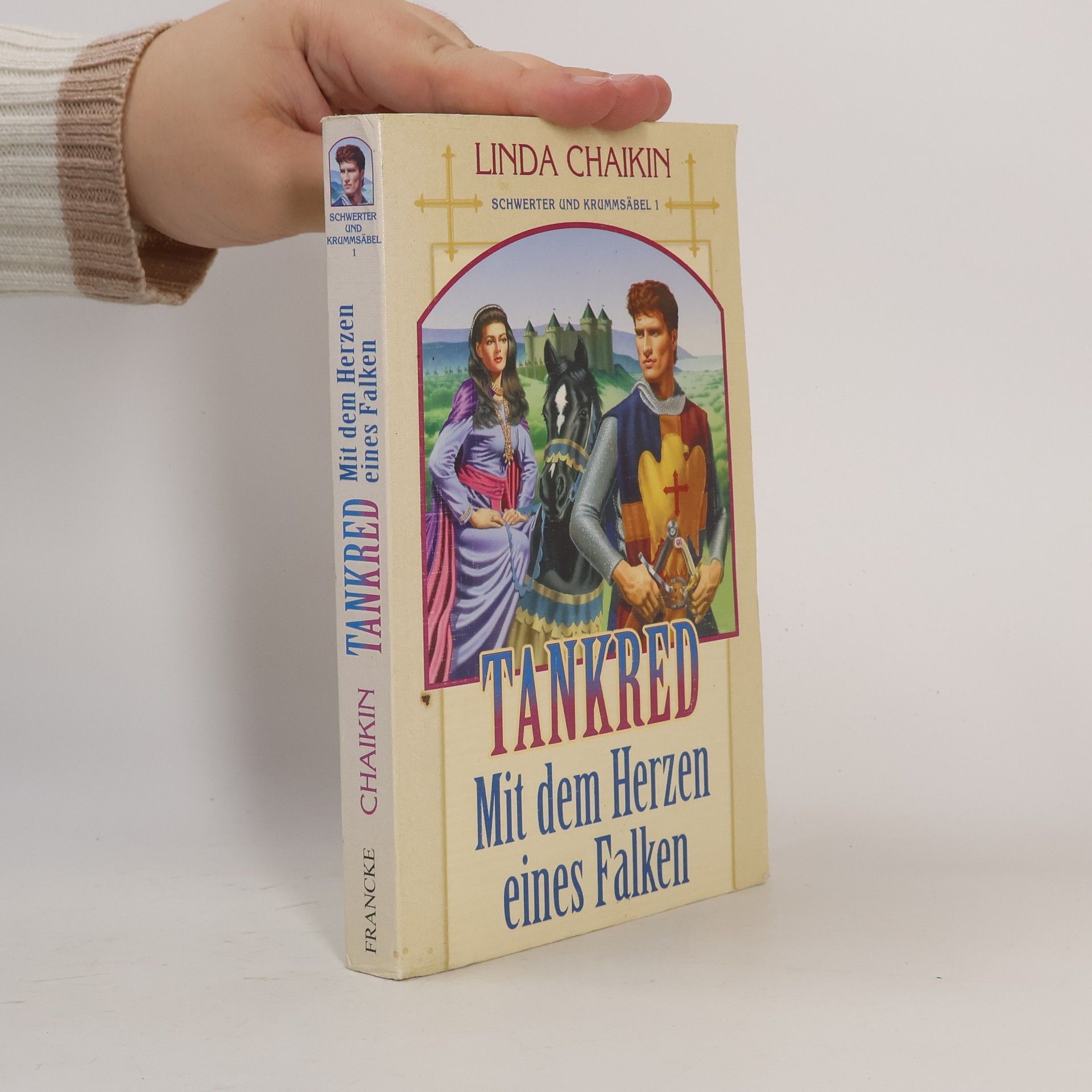 Linda Chaikin Tankred. Mit dem Herzen eines Falken. Schwerter und Krummsäbel, Band 1.