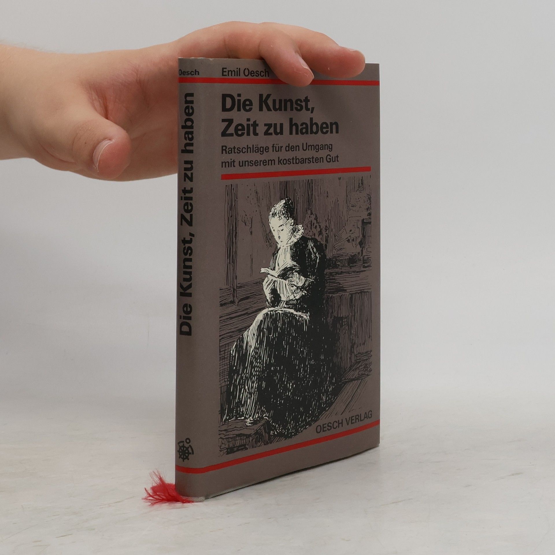 Emil Oesch Die Kunst, Zeit zu haben