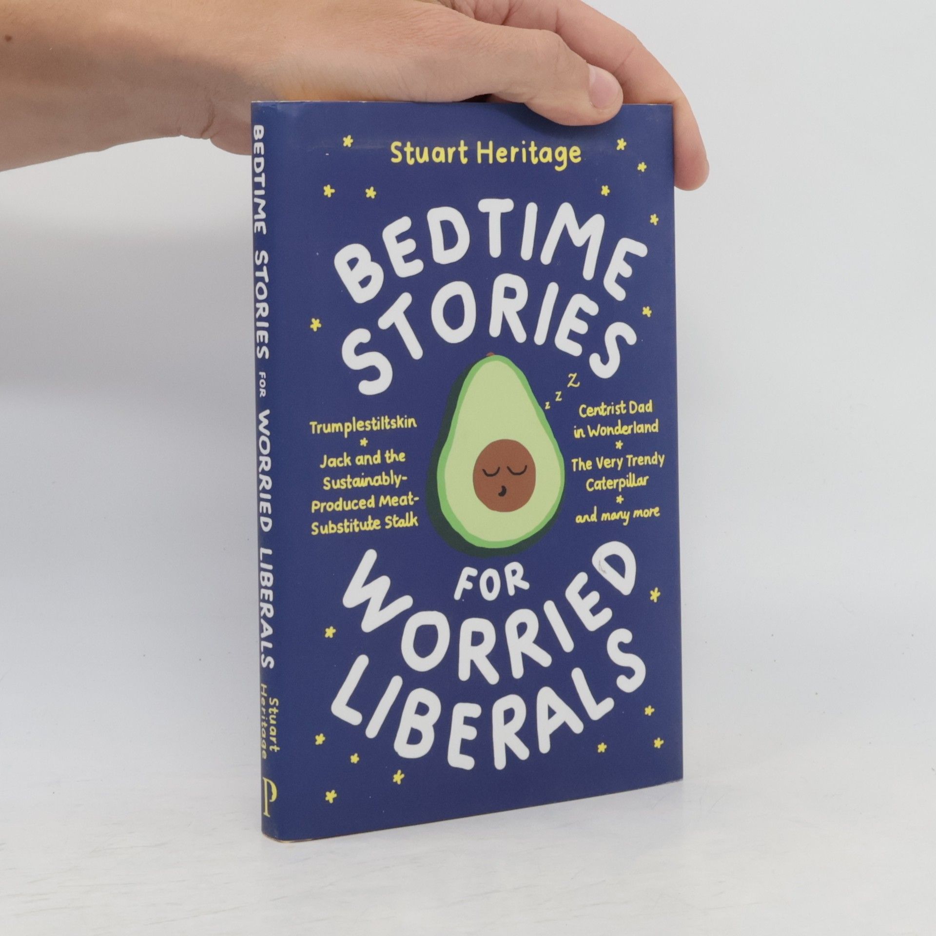 Stuart Heritage Bedtime Stories for Worried Liberals