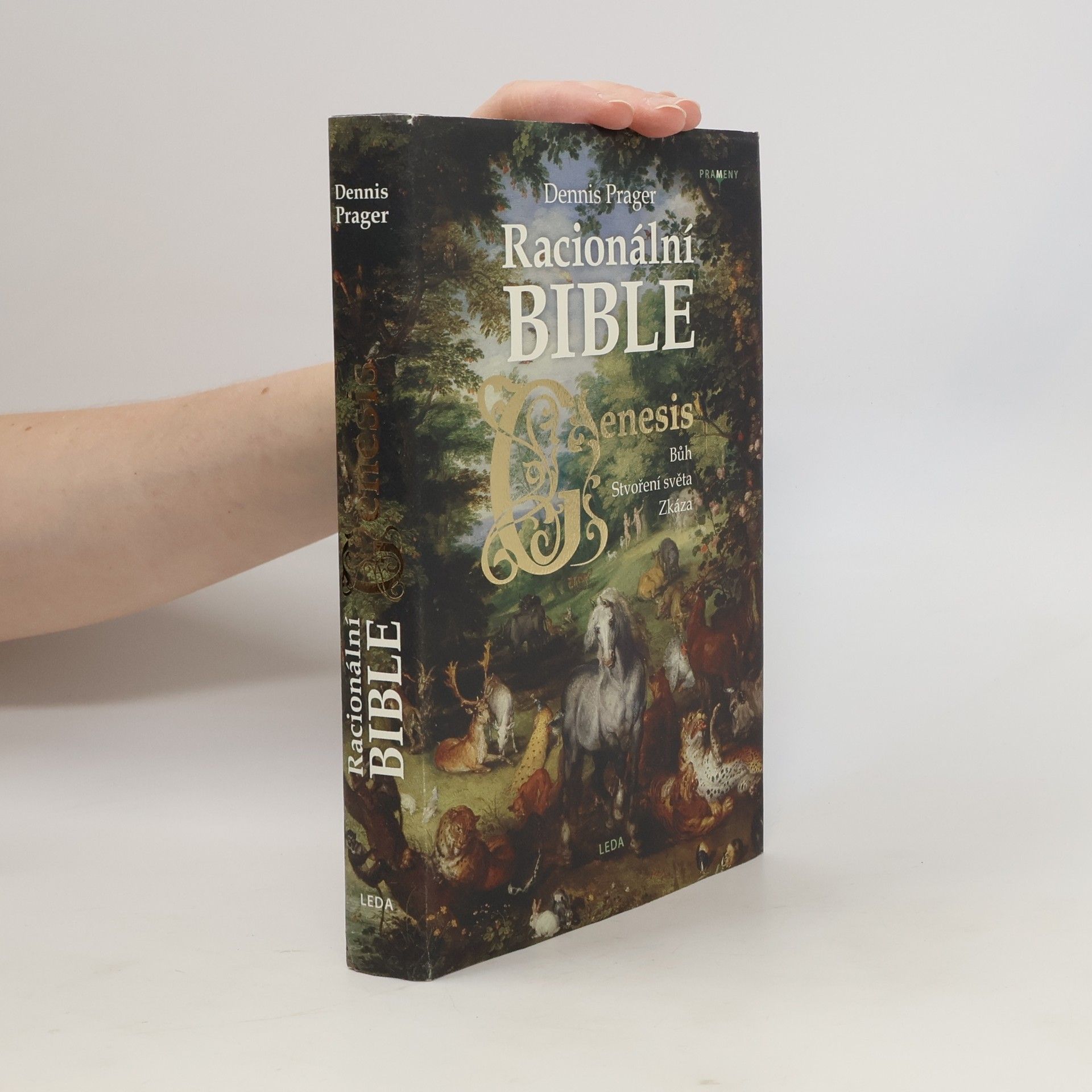Dennis Prager Racionální Bible. Genesis : Bůh, stvoření světa, zkáza