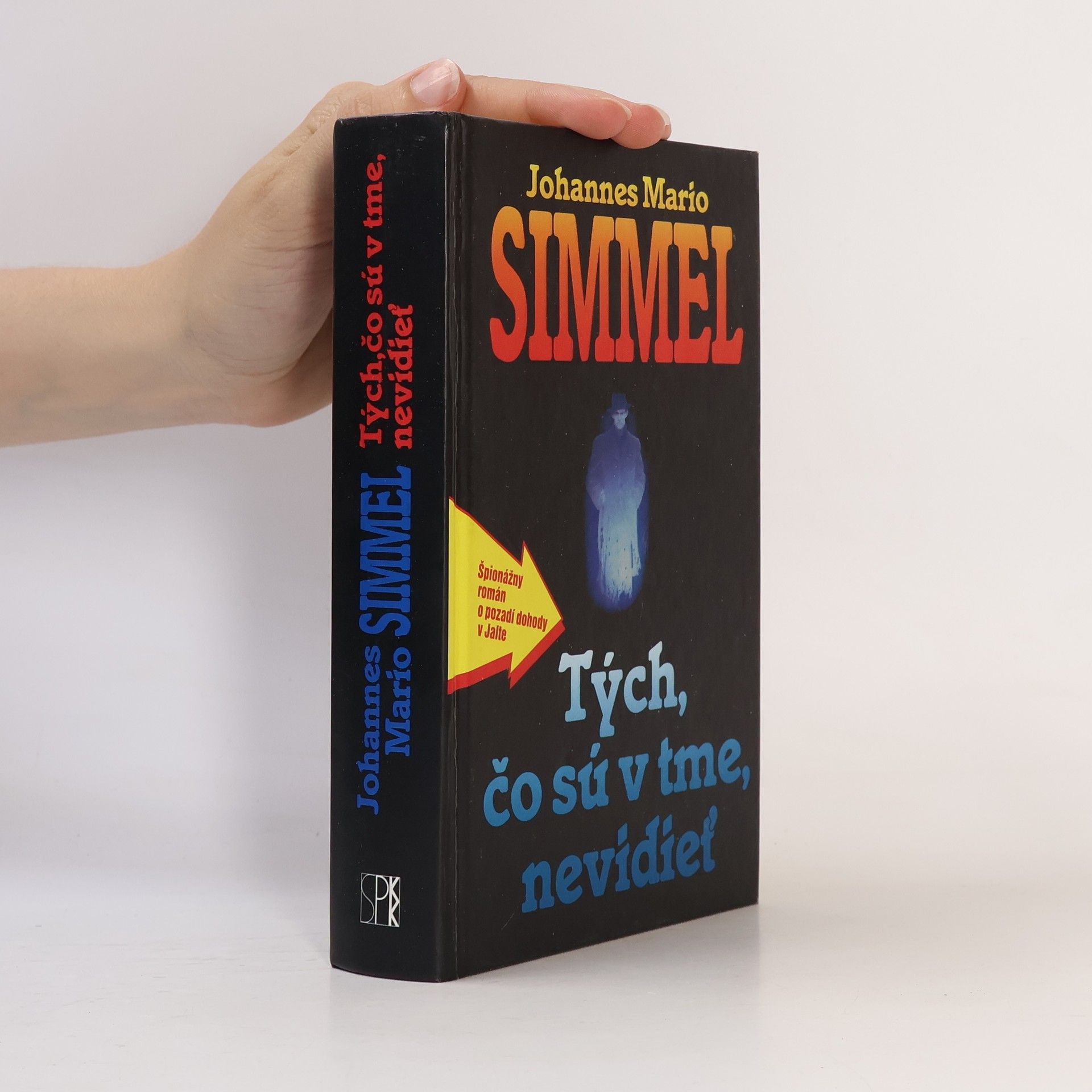 Johannes Mario Simmel Tých, čo sú v tme, nevidieť