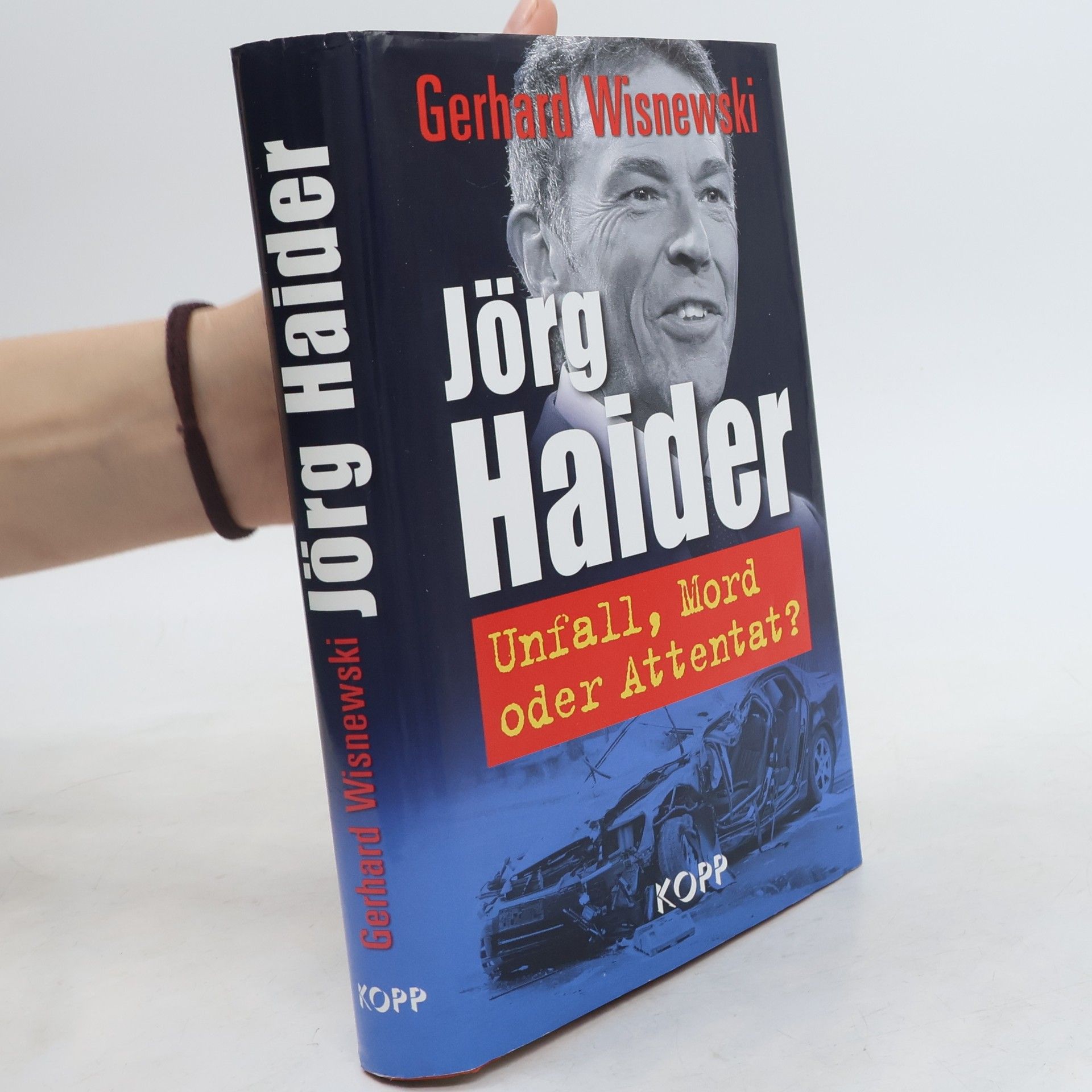 Gerhard Wisnewski Jörg Haider: Unfall, Mord oder Attentat?