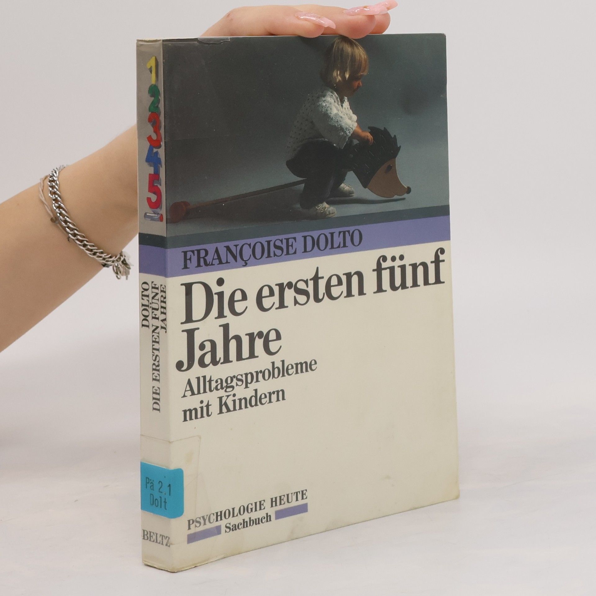 Françoise Dolto Die ersten fünf Jahre