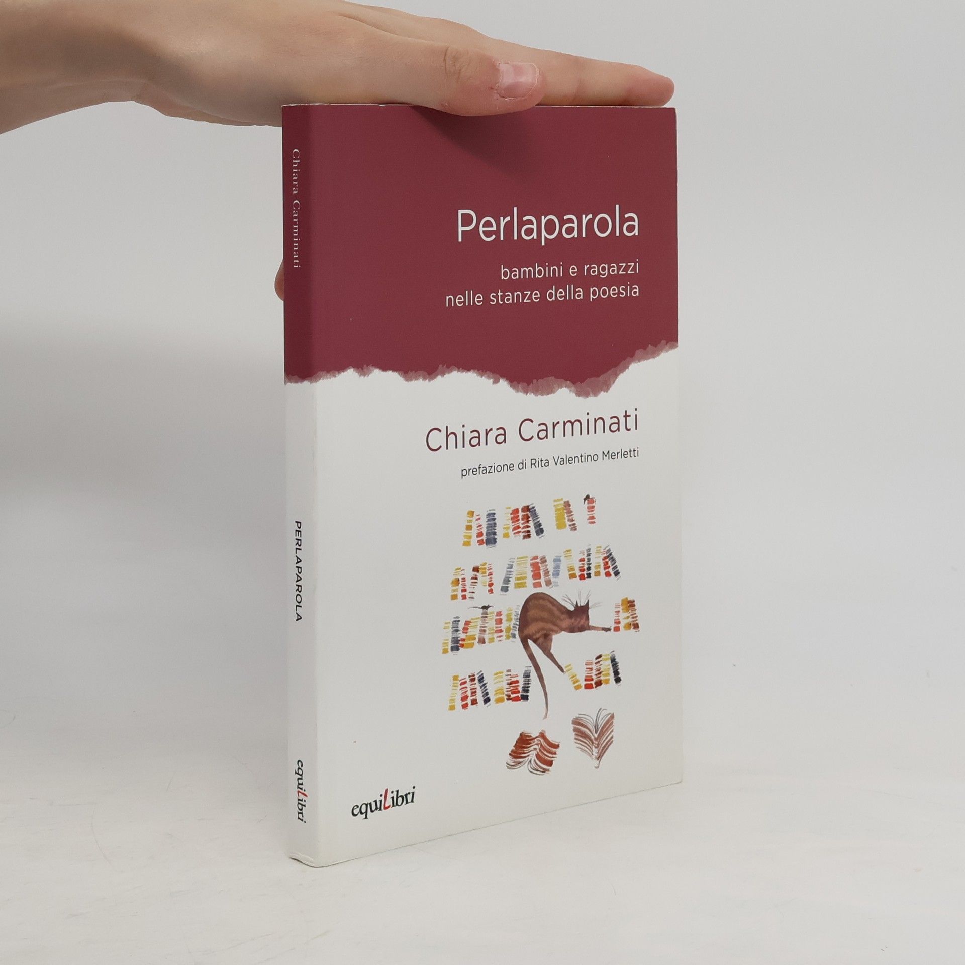 Rita Valentino Merletti Perlaparola. bambini e ragazzi nelle stanze della poesia