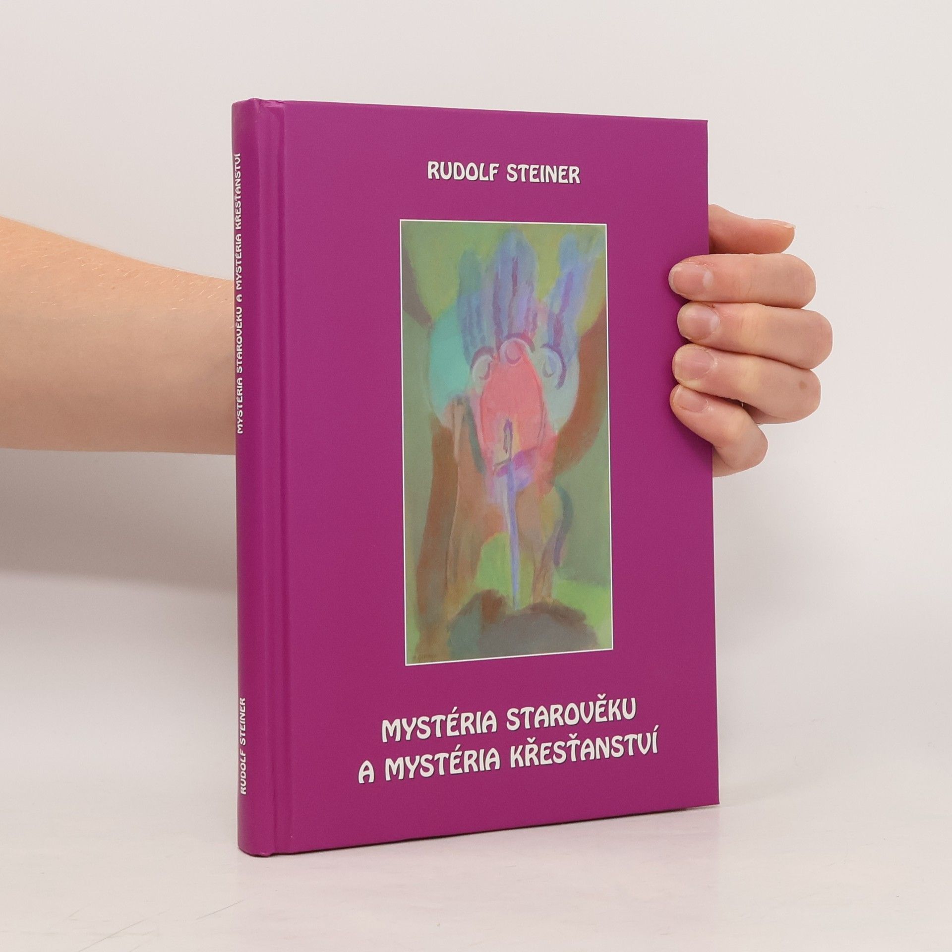 Rudolf Steiner Mystéria starověku a mystéria křesťanství