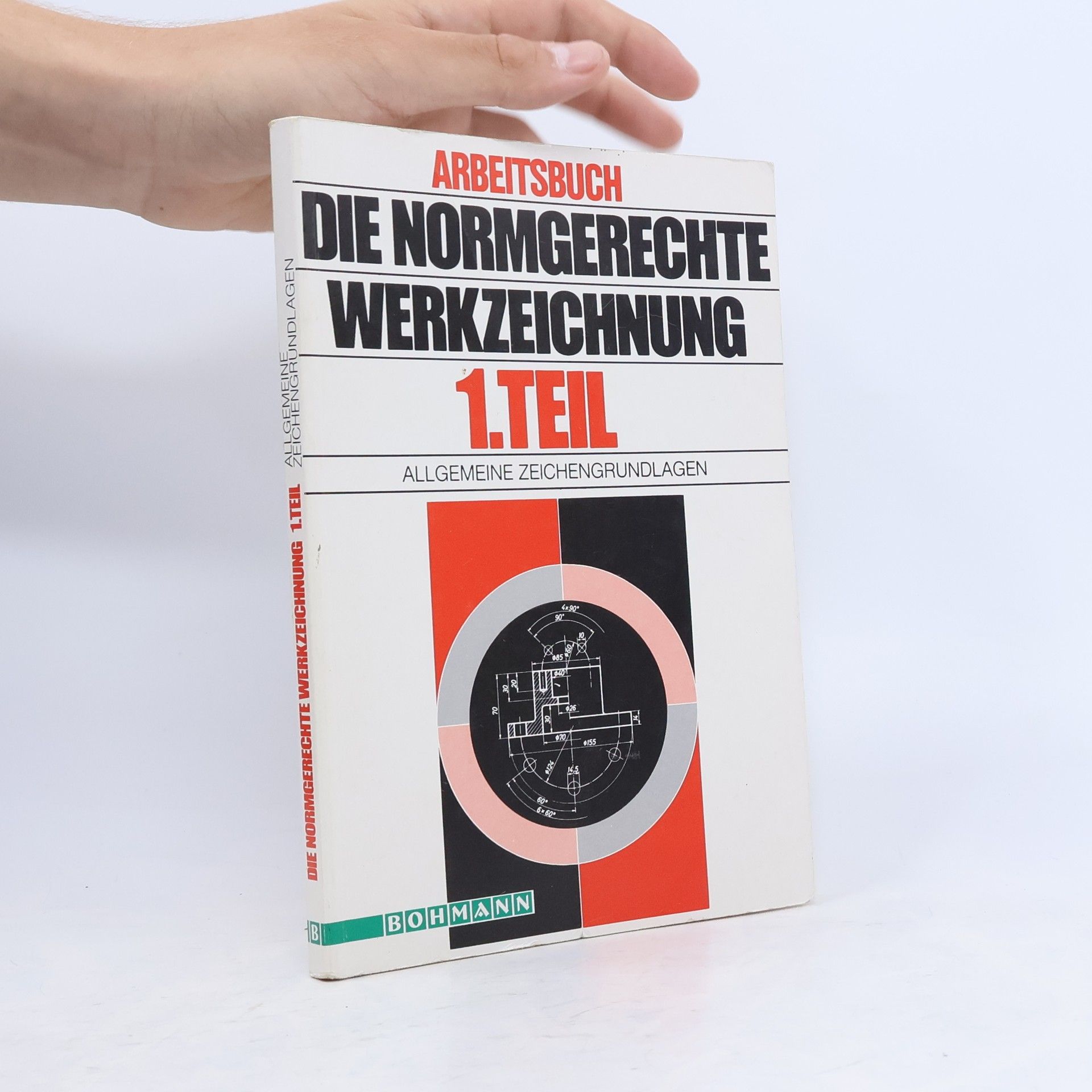 Die Normgerechte Werkzeichnung 1. Teil