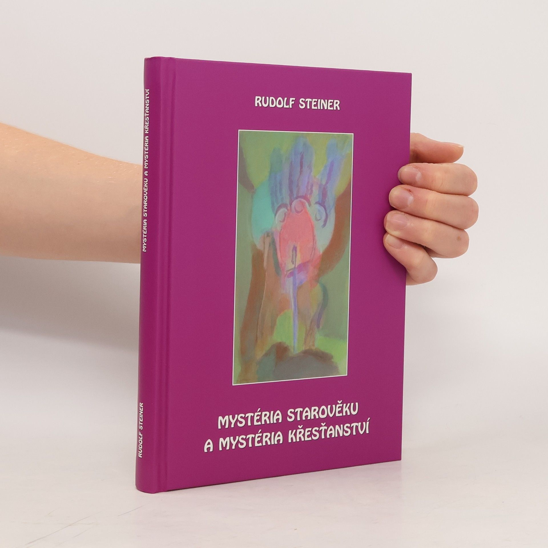 Rudolf Steiner Mystéria starověku a mystéria křesťanství