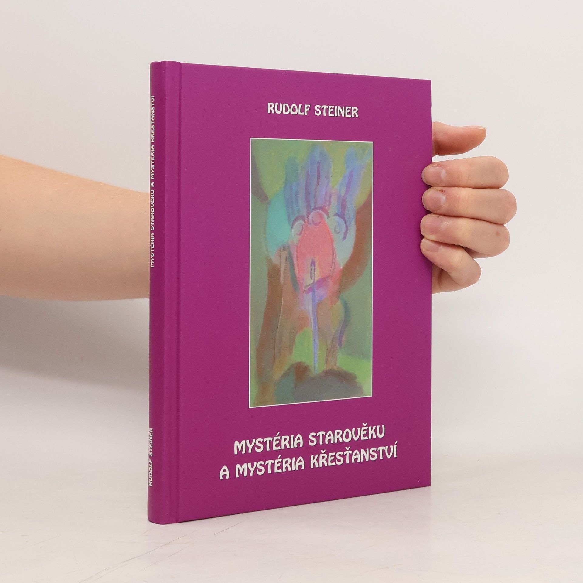 Rudolf Steiner Mystéria starověku a mystéria křesťanství