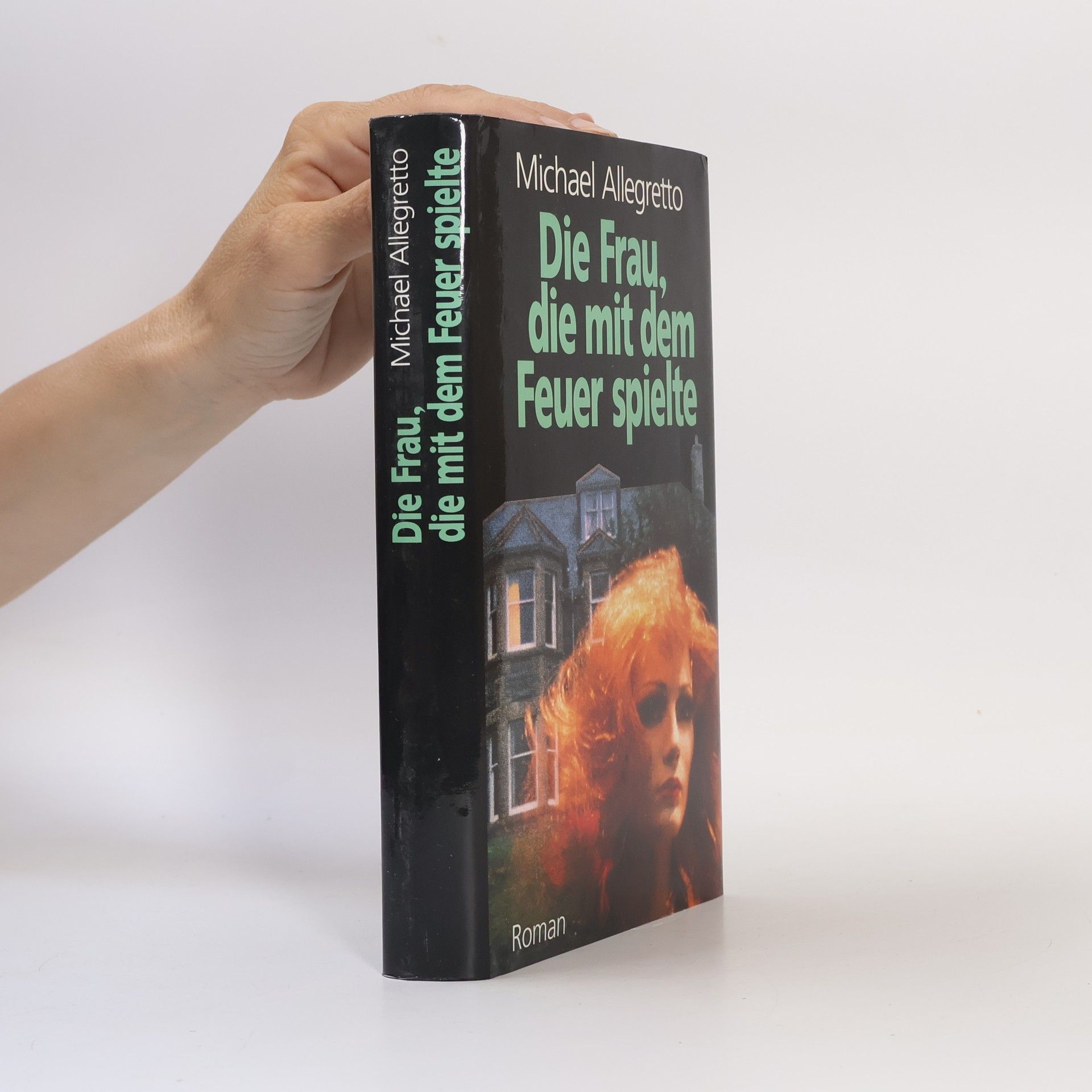 Michael Allegretto Die Frau, die mit dem Feuer spielte