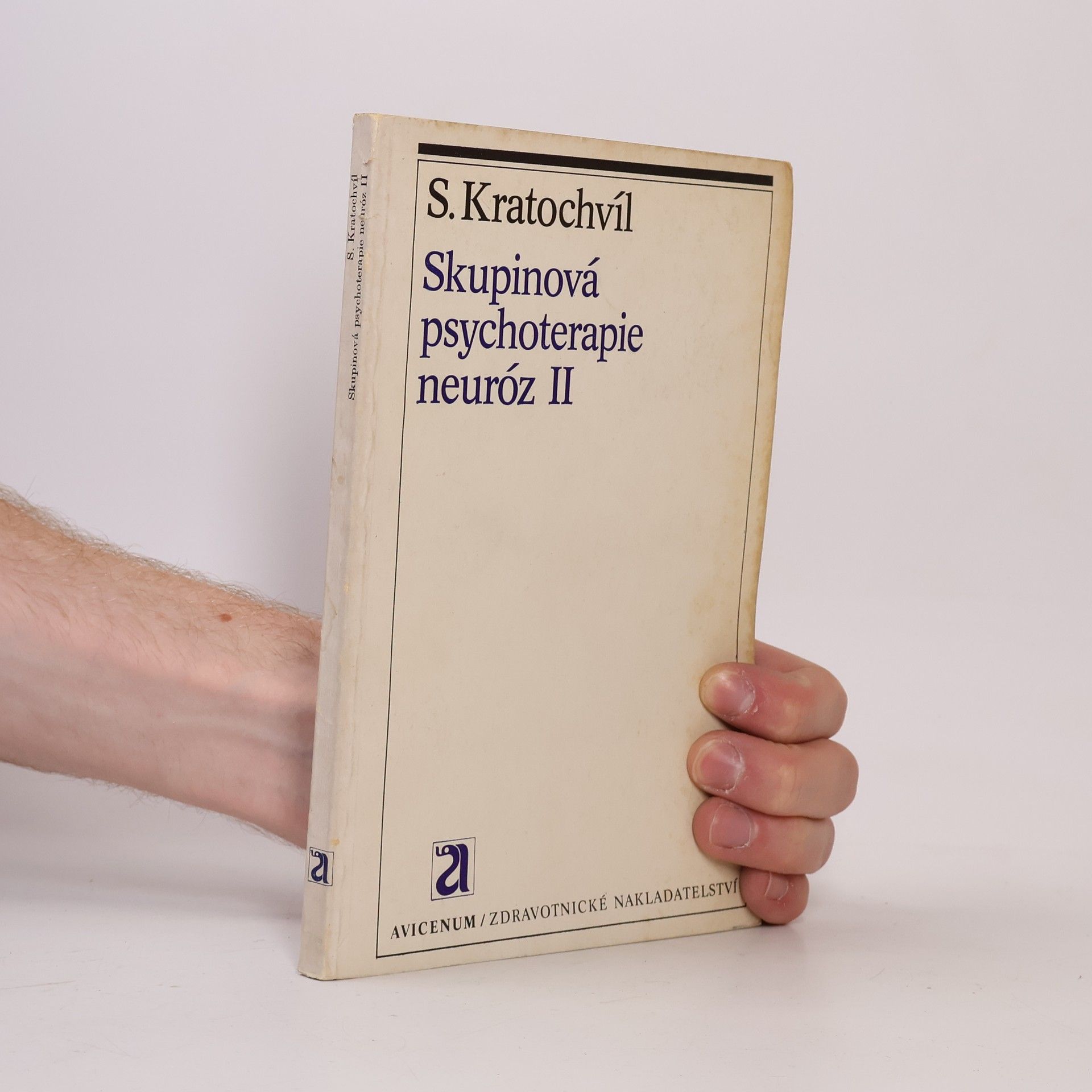 Stanislav Kratochvíl Skupinová psychoterapie neuróz II.