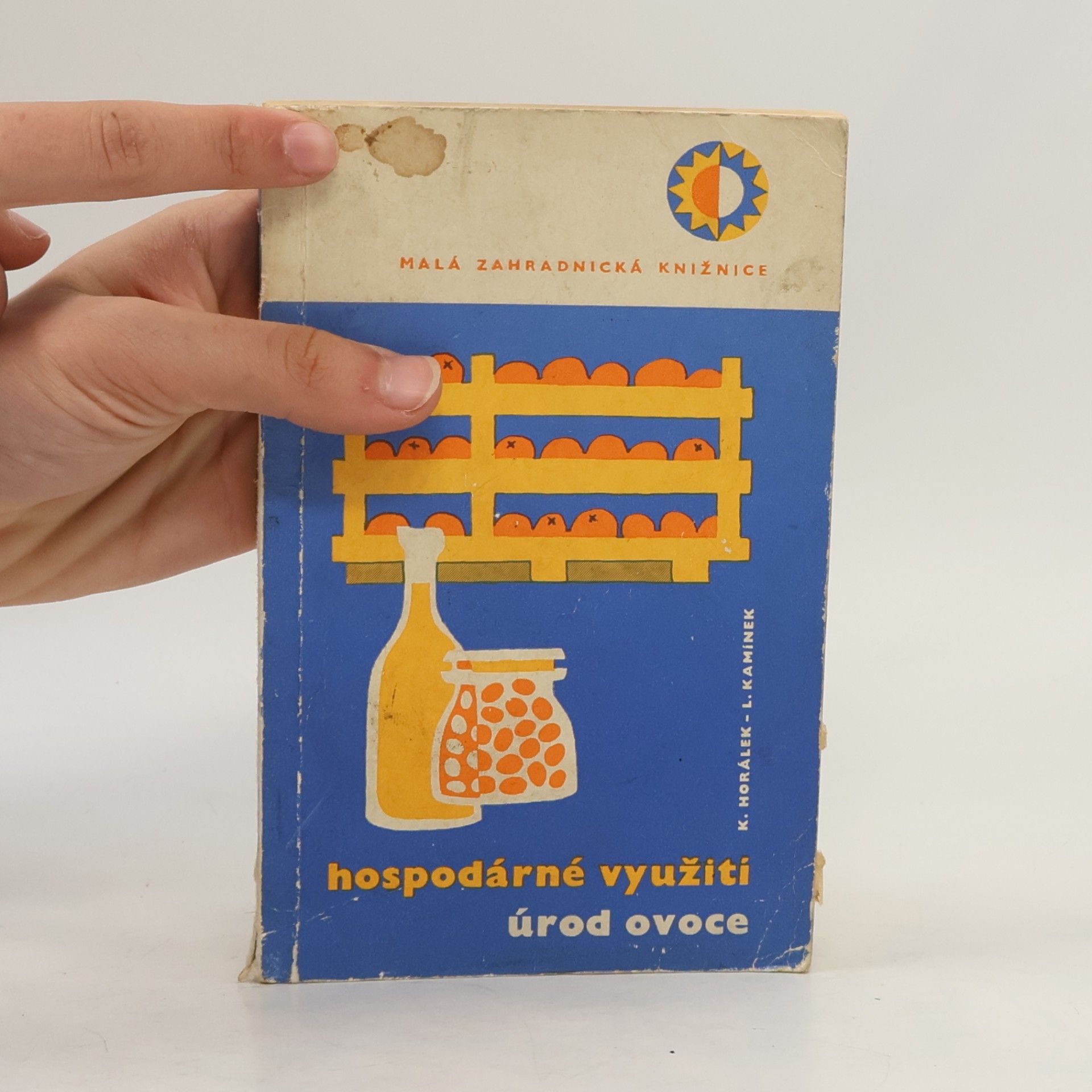 Karel Horálek Hospodárné využití úrod ovoce
