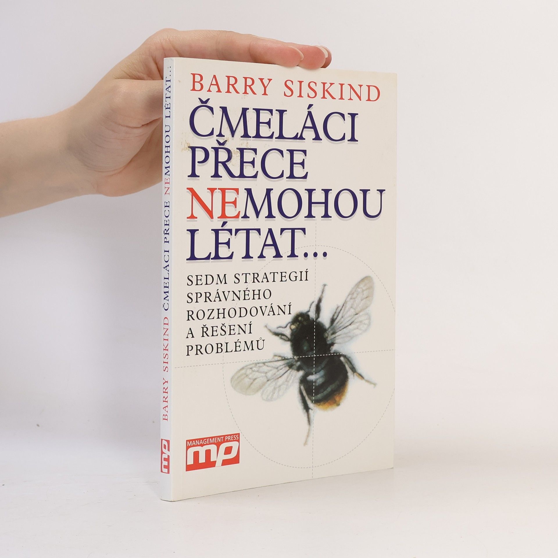 Barry Siskind Čmeláci přece nemohou létat