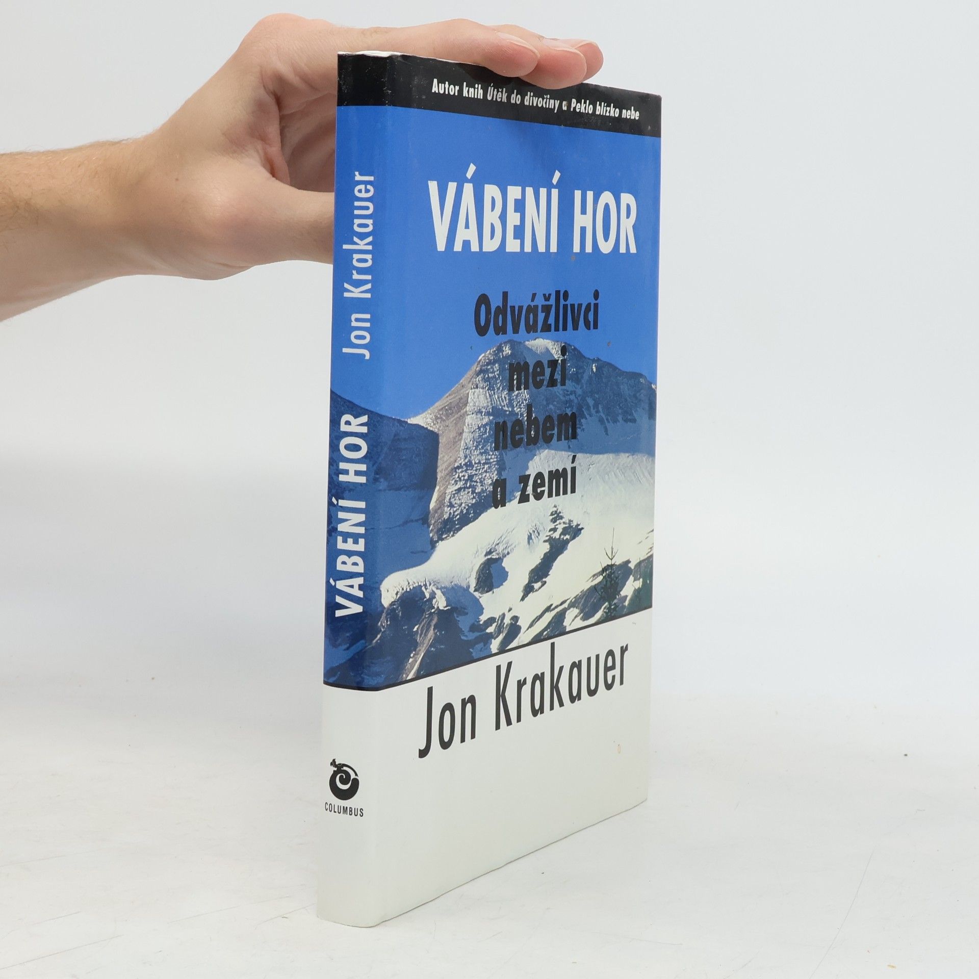 Jon Krakauer Vábení hor. Odvážlivci mezi nebem a zemí
