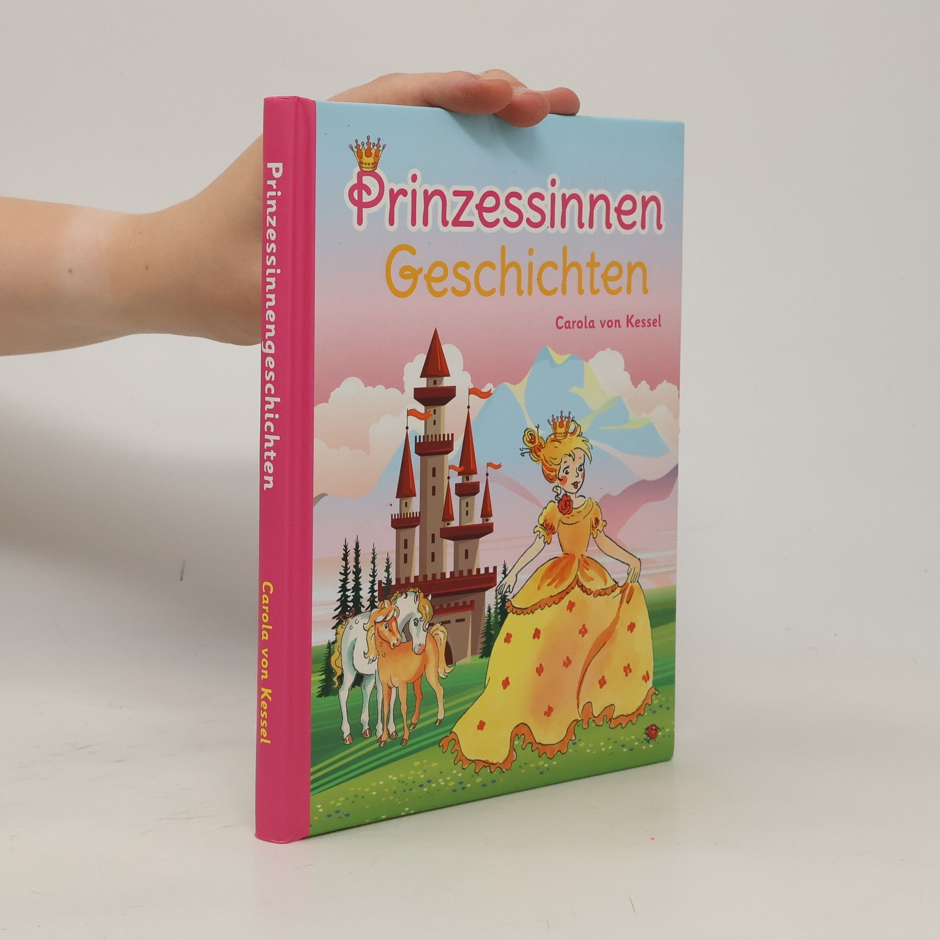 Carola von Kessel Prinzessinnen Geschichten