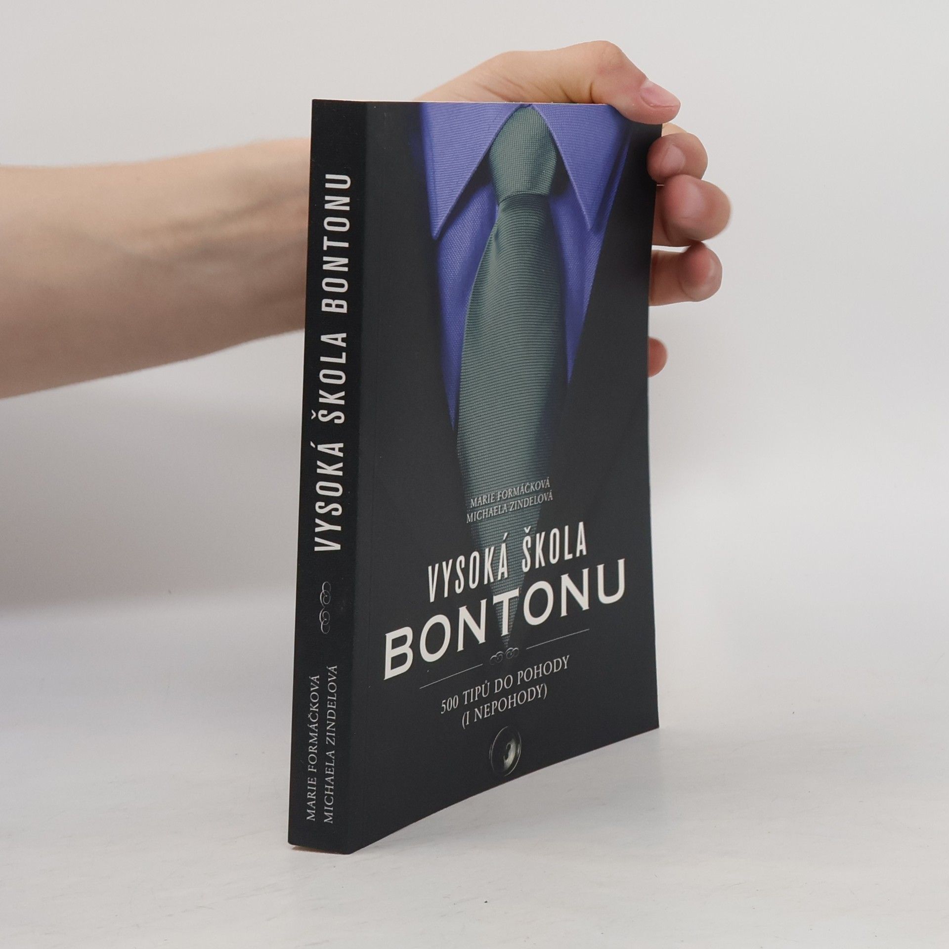 Marie Formáčková Vysoká škola bontonu. 500 tipů do pohody (i nepohody)