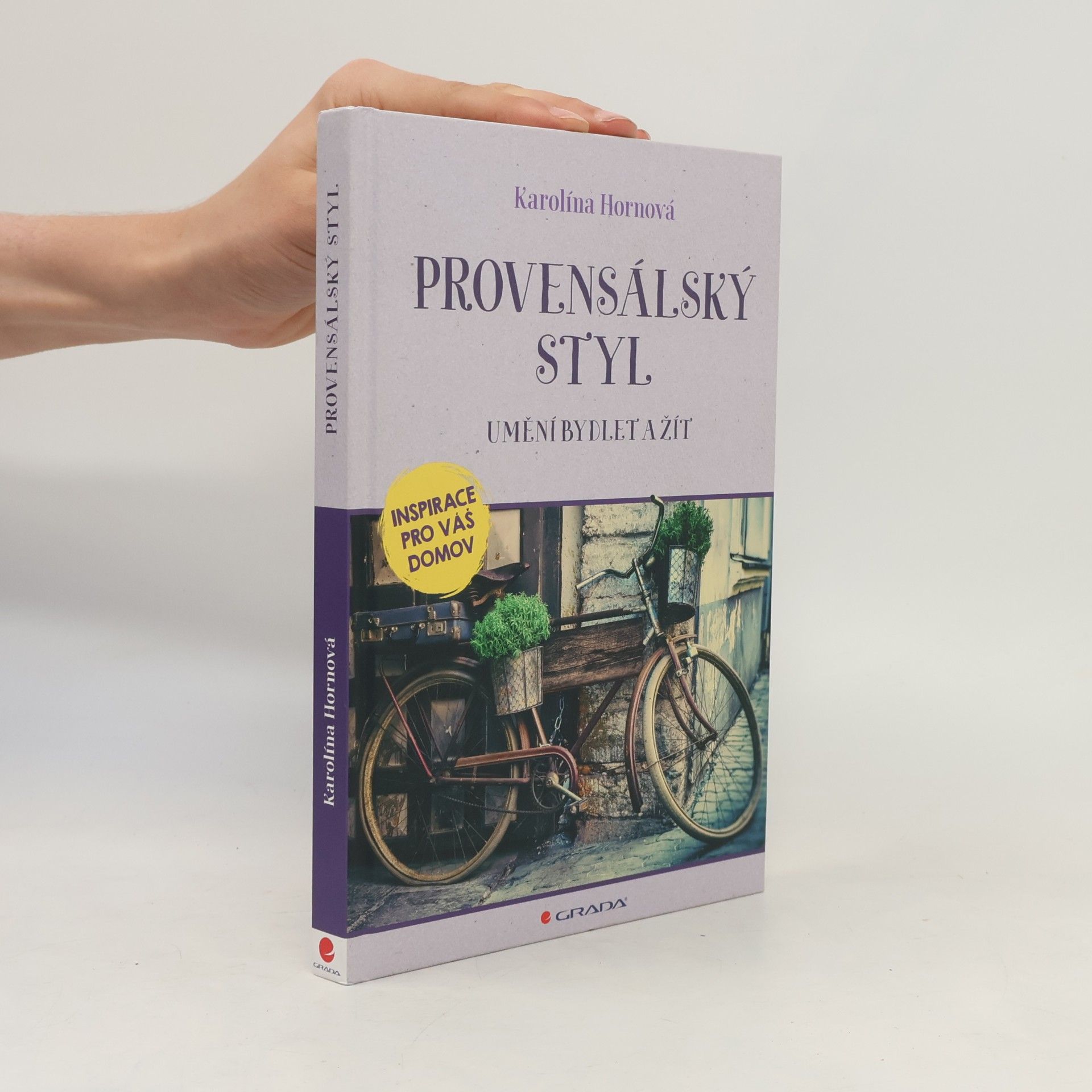 Karolína Hornová Provensálský styl: Umění bydlet a žít