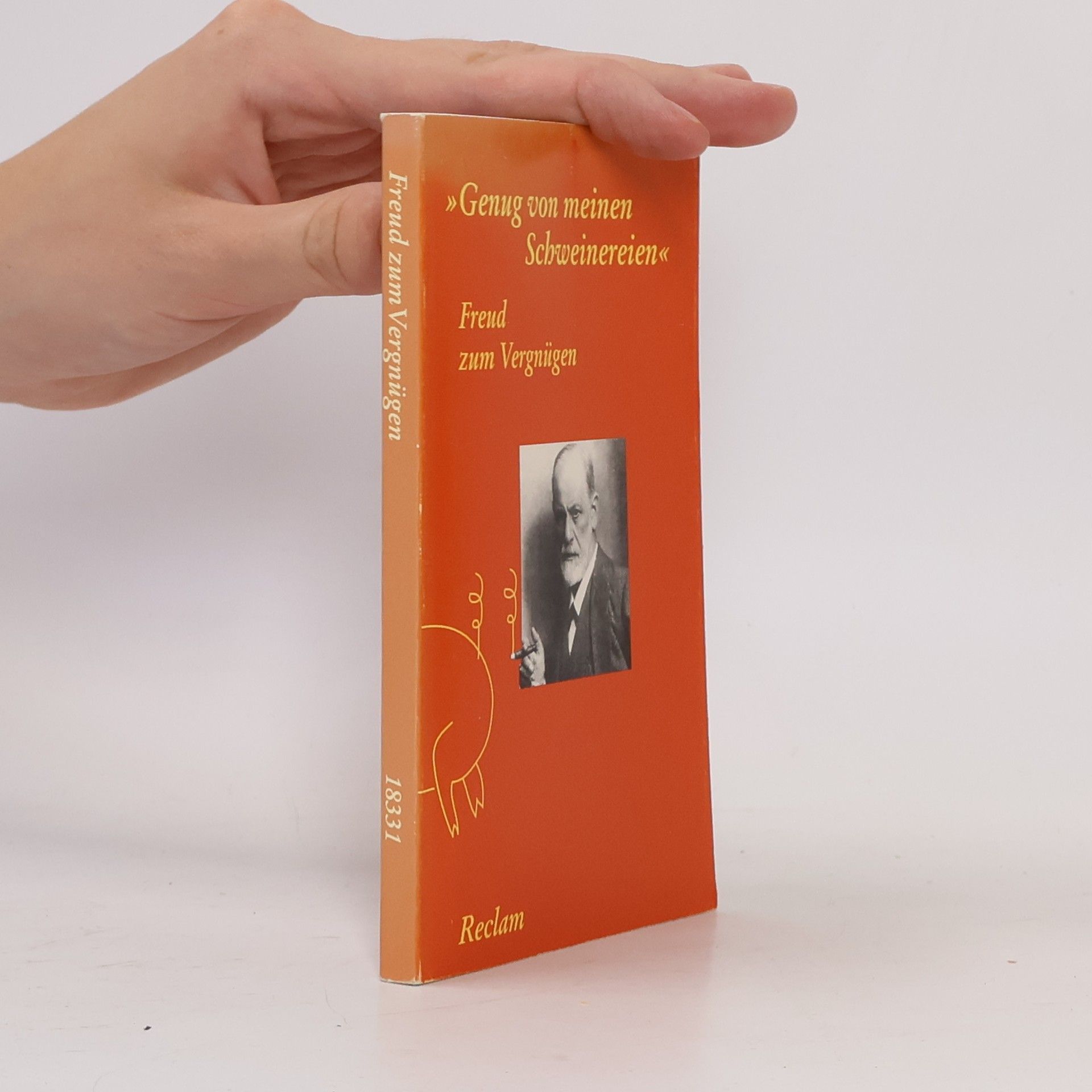 Sigmund Freud "Genug von meinen Schweinereien"