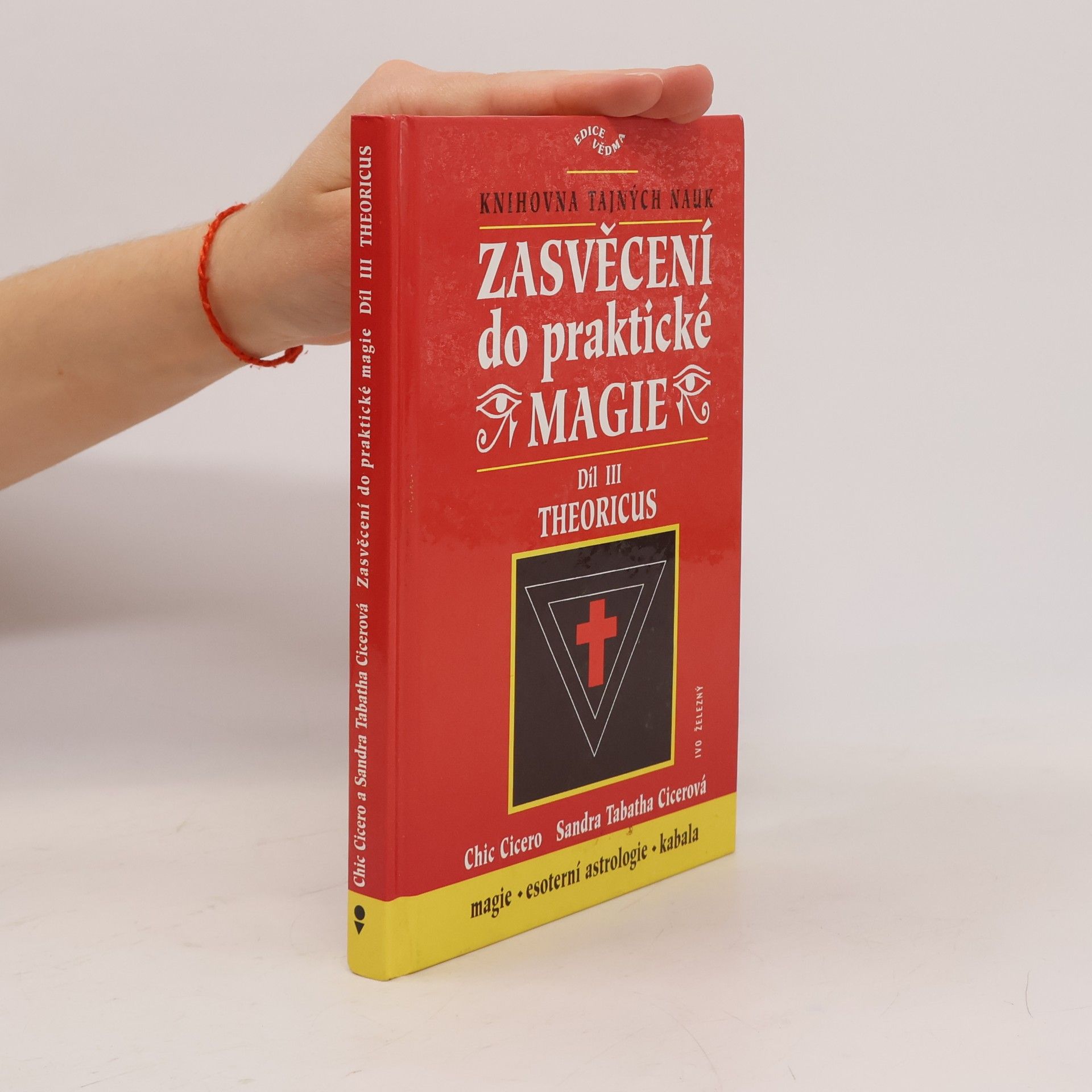 Sandra Tabatha Cicero Zasvěcení do praktické magie, 3. díl - Theoricus