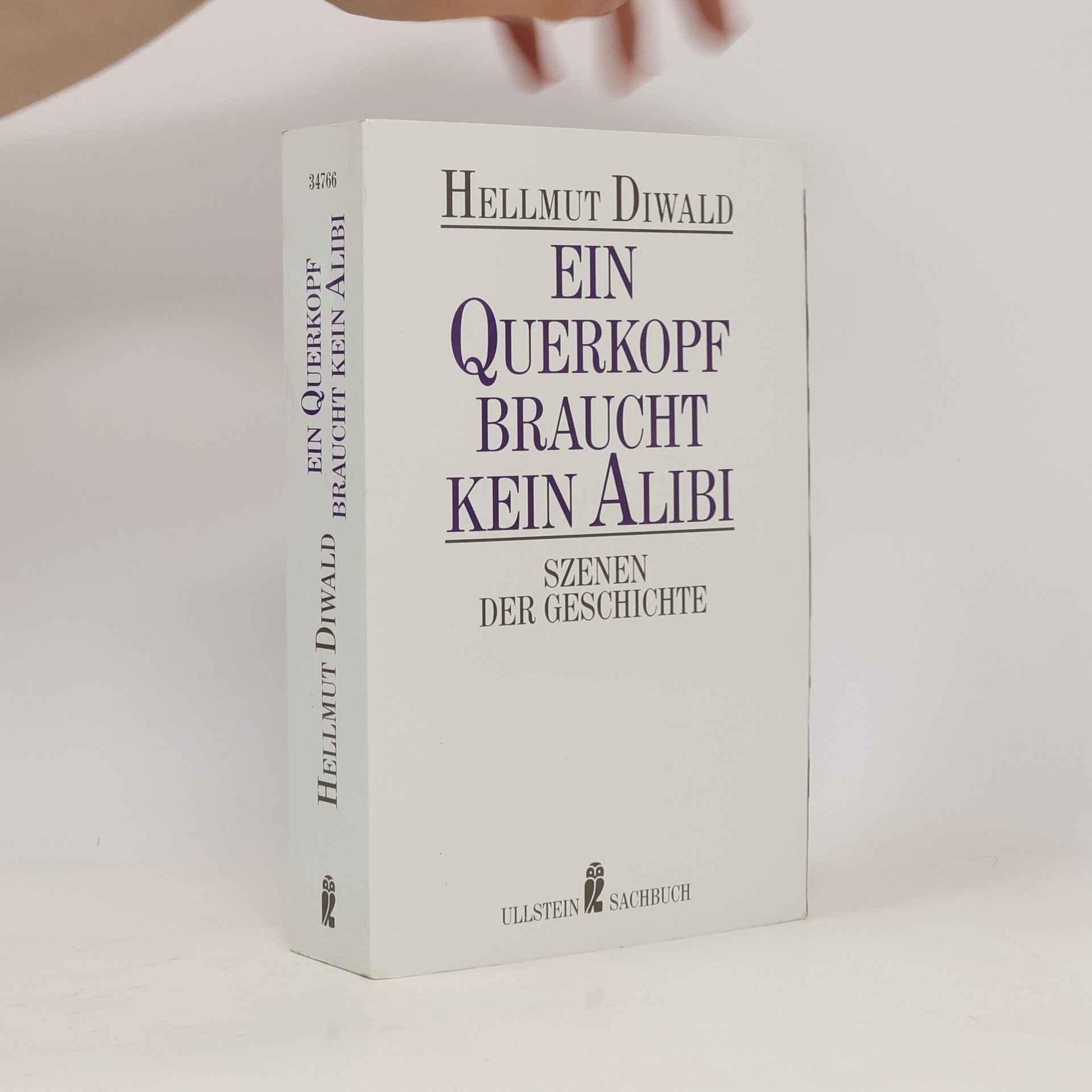 Hellmut Diwald Ein Querkopf braucht kein Alibi