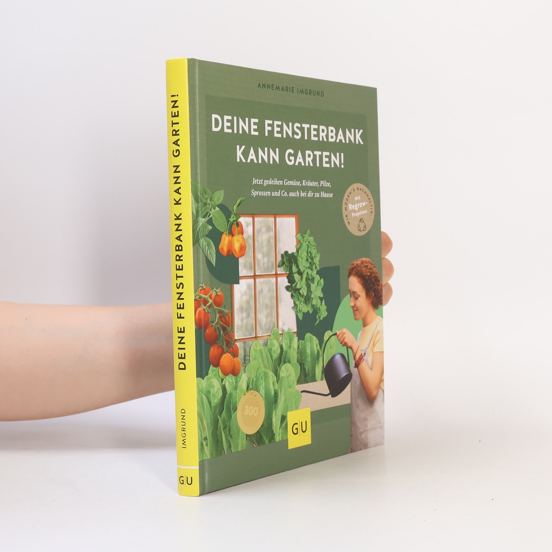 Annemarie Imgrund Deine Fensterbank kann Garten!