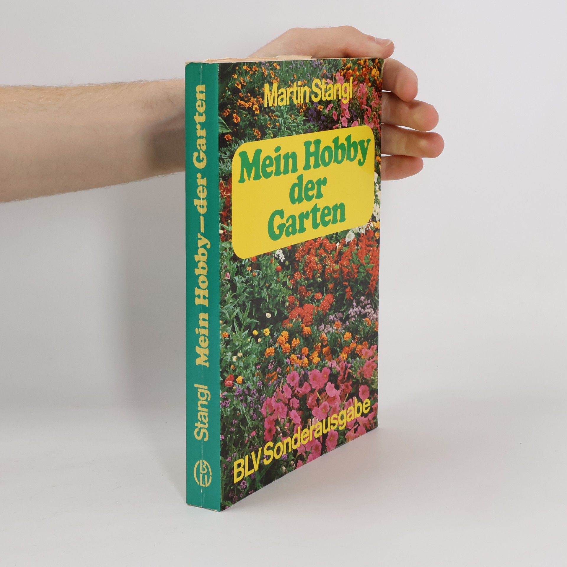 Martin Stangl Mein Hobby, der Garten
