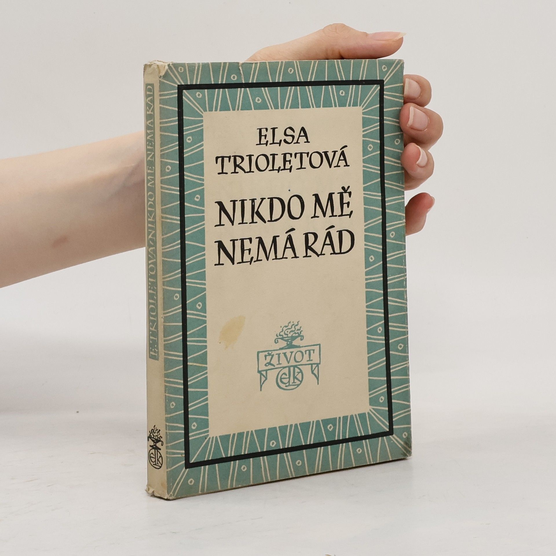 Elsa Triolet Nikdo mě nemá rád