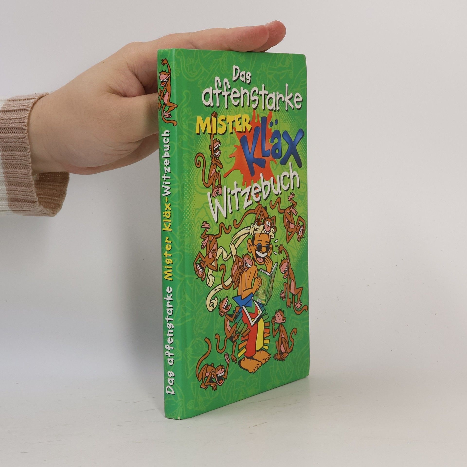 Annemarie Schmidt-Colinet Das affenstarke Mister-Kläx-Witzebuch