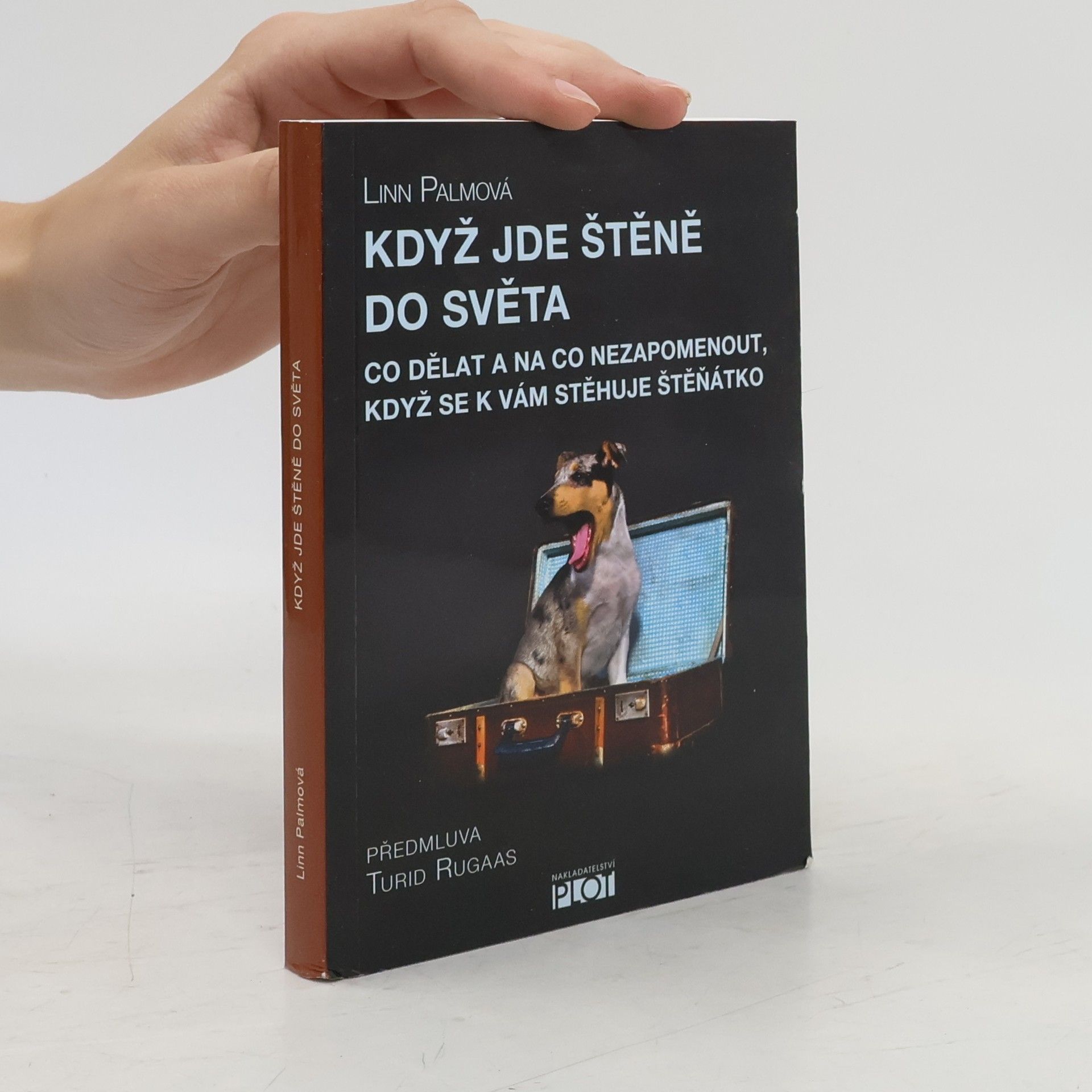 Linn Palm Když jde štěně do světa : co dělat a na co nezapomenout, když se k vám stěhuje štěňátko