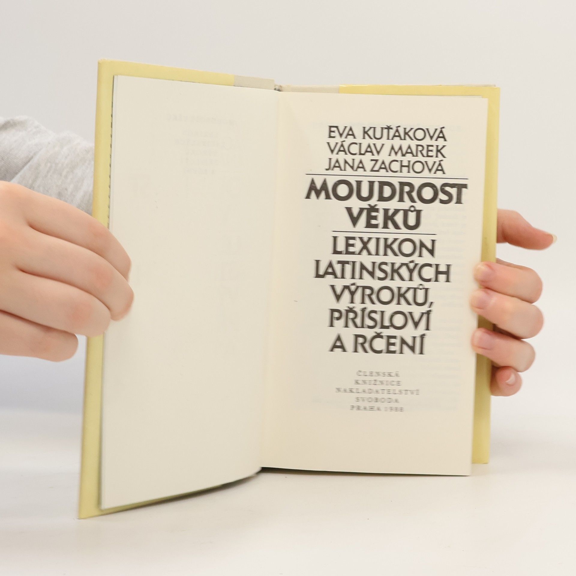 Eva Kuťáková Moudrost věků. Lexikon latinských výroků, přísloví a rčení