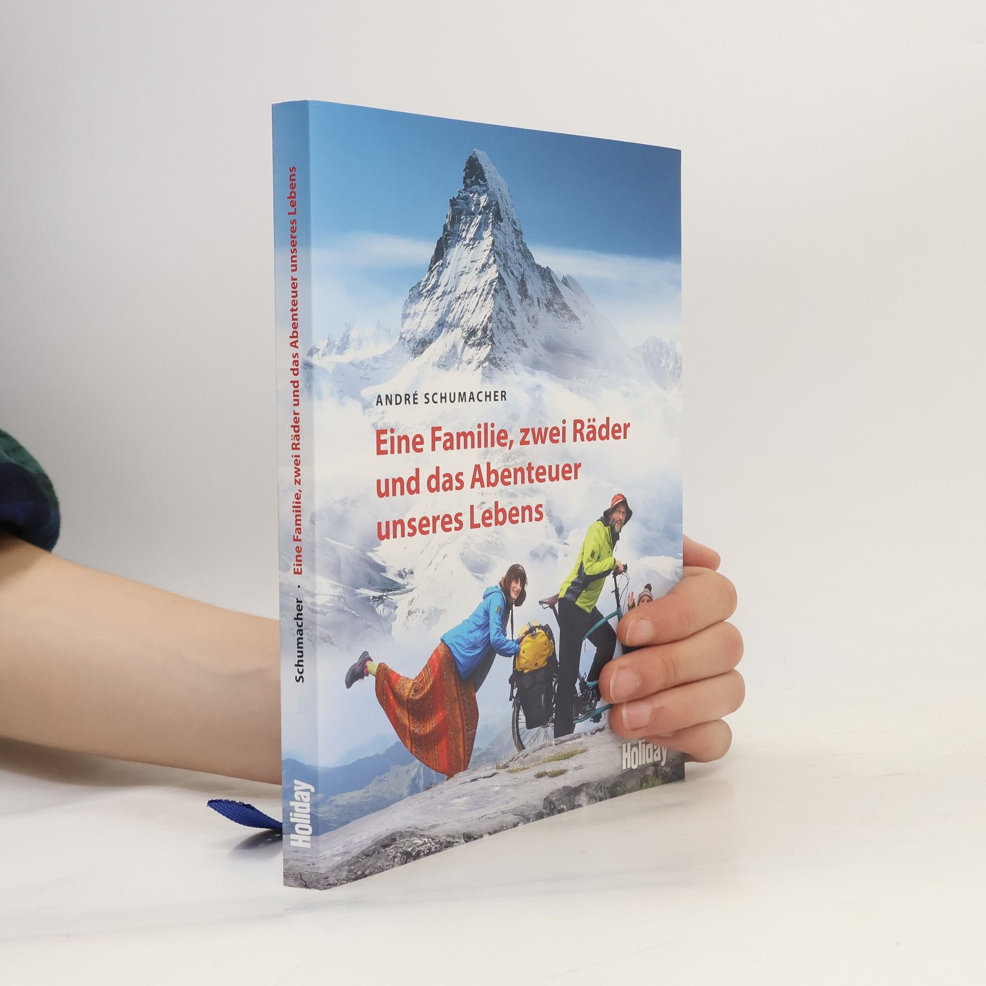 André Schumacher Eine Familie, zwei Räder und das Abenteuer unseres Lebens