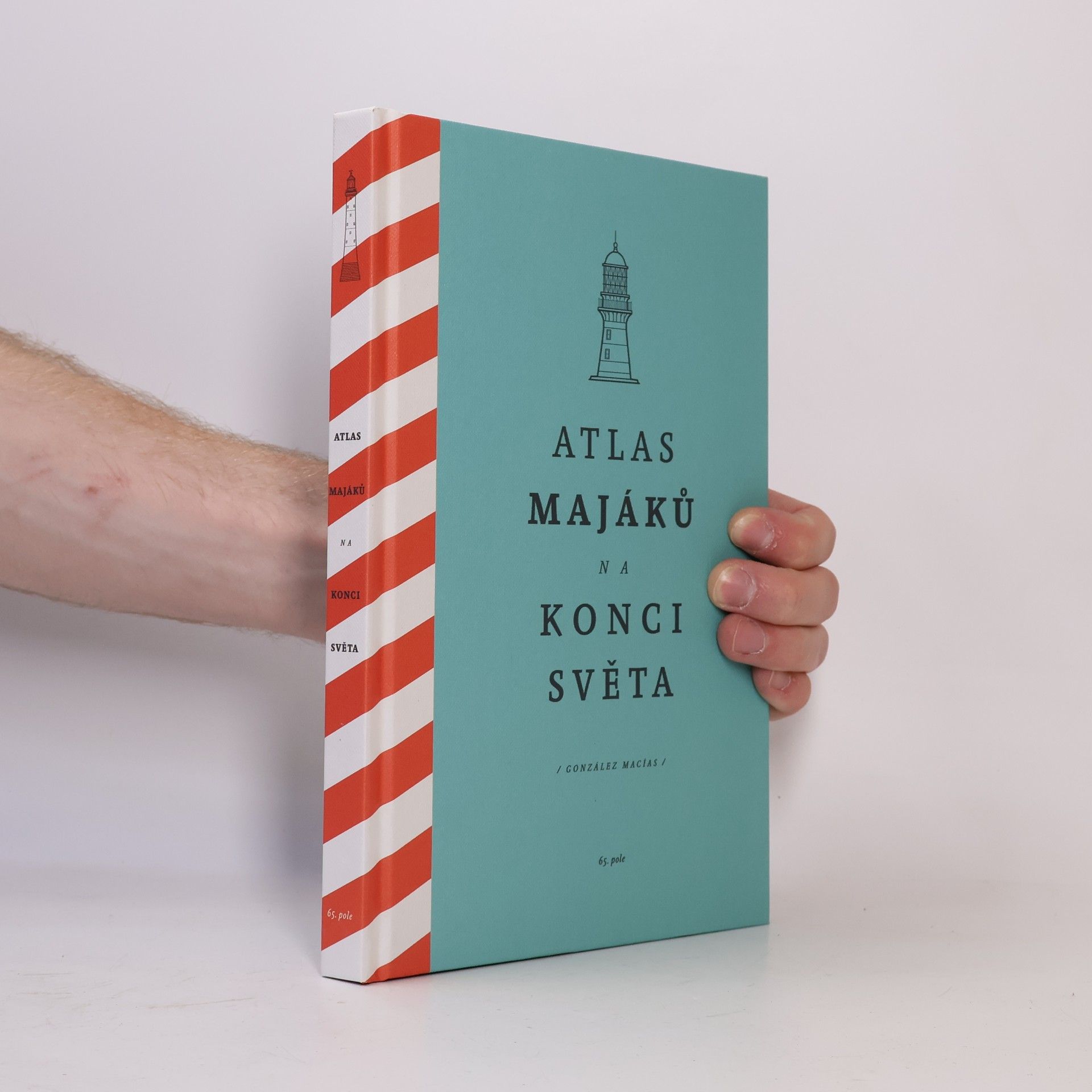Gonzalez-Macias Jose Luis Atlas majáků na konci světa