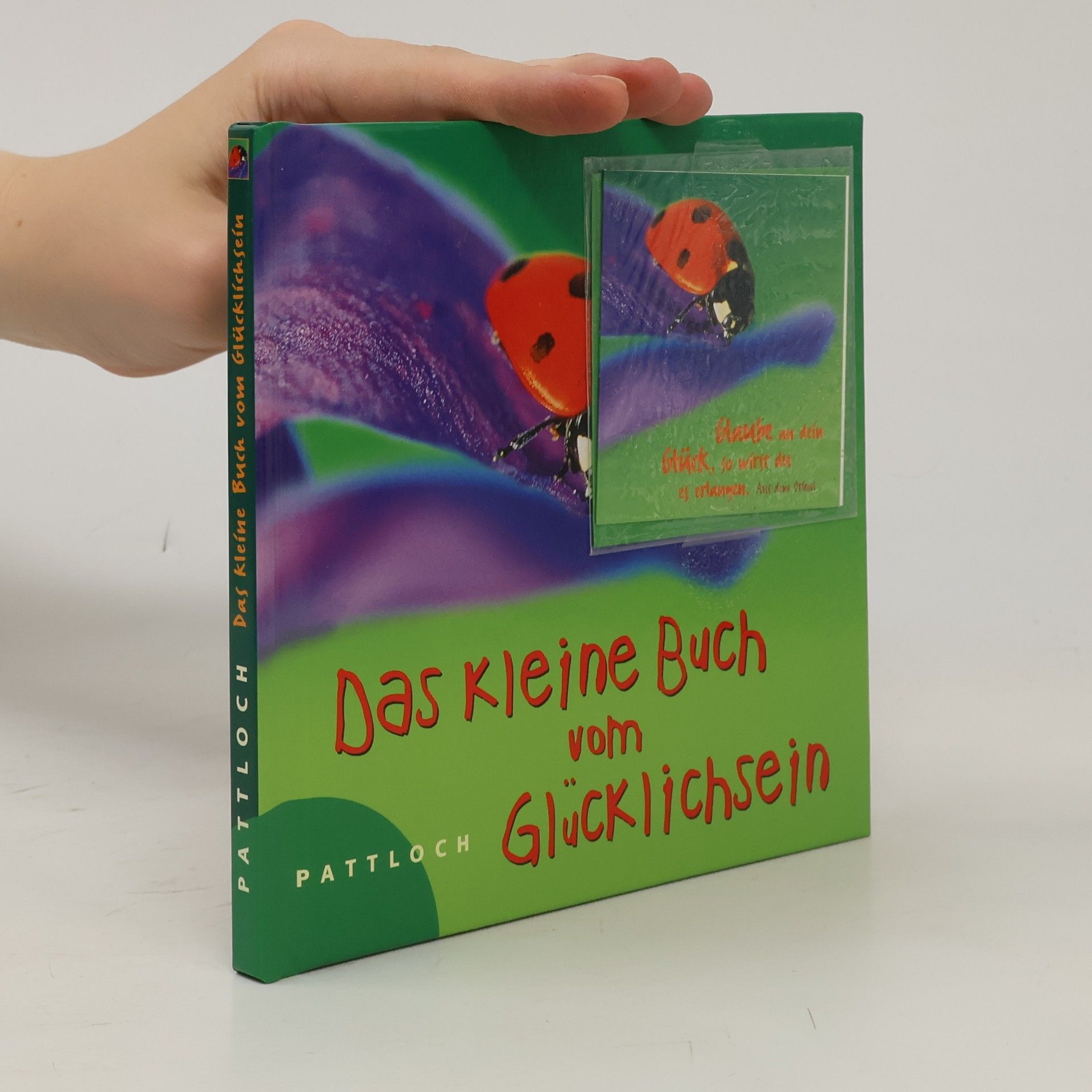 Renate Lehmacher Das kleine Buch vom Glücklichsein