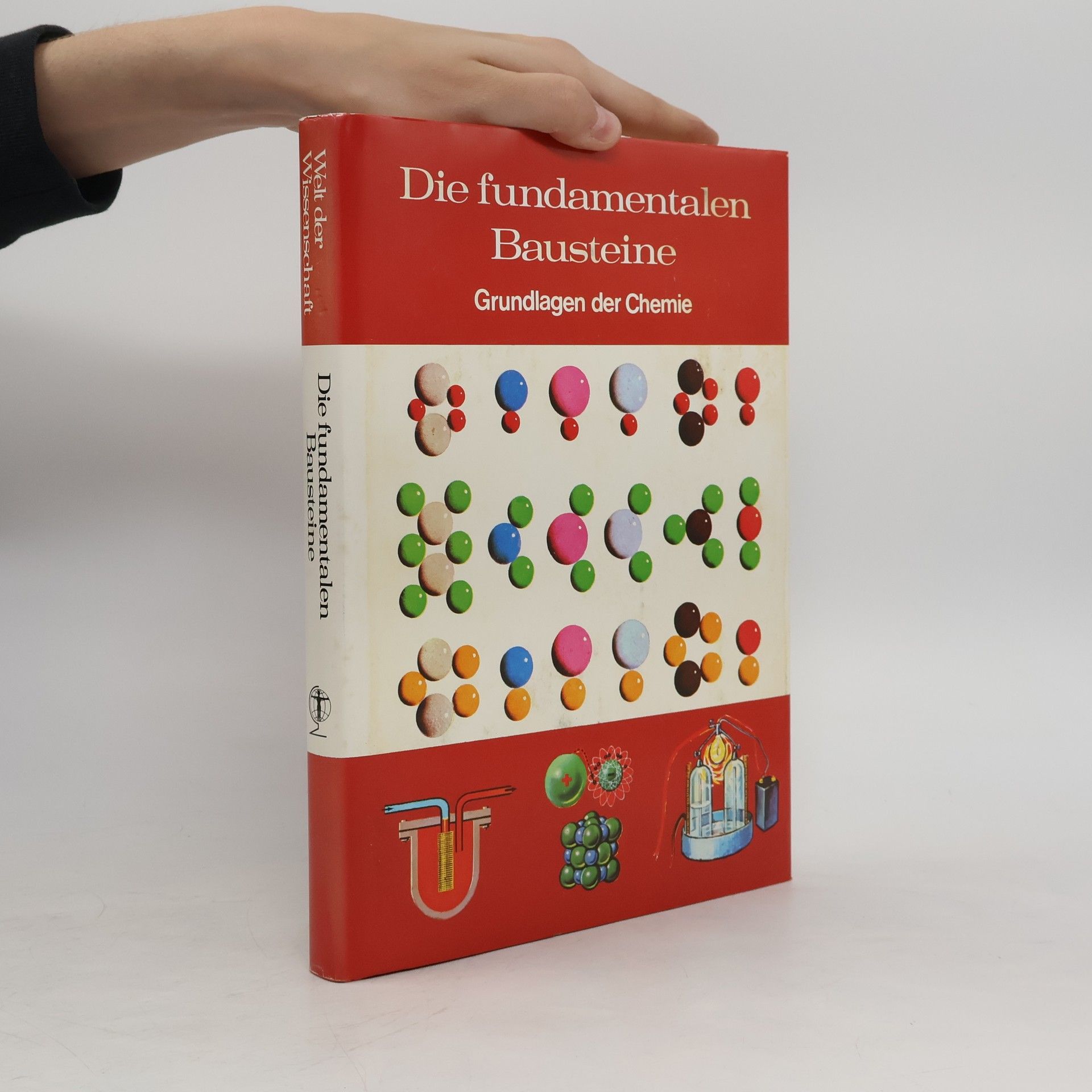 Kolektiv autorů Die fundamentalen Bausteine. Grundlagen der Chemie