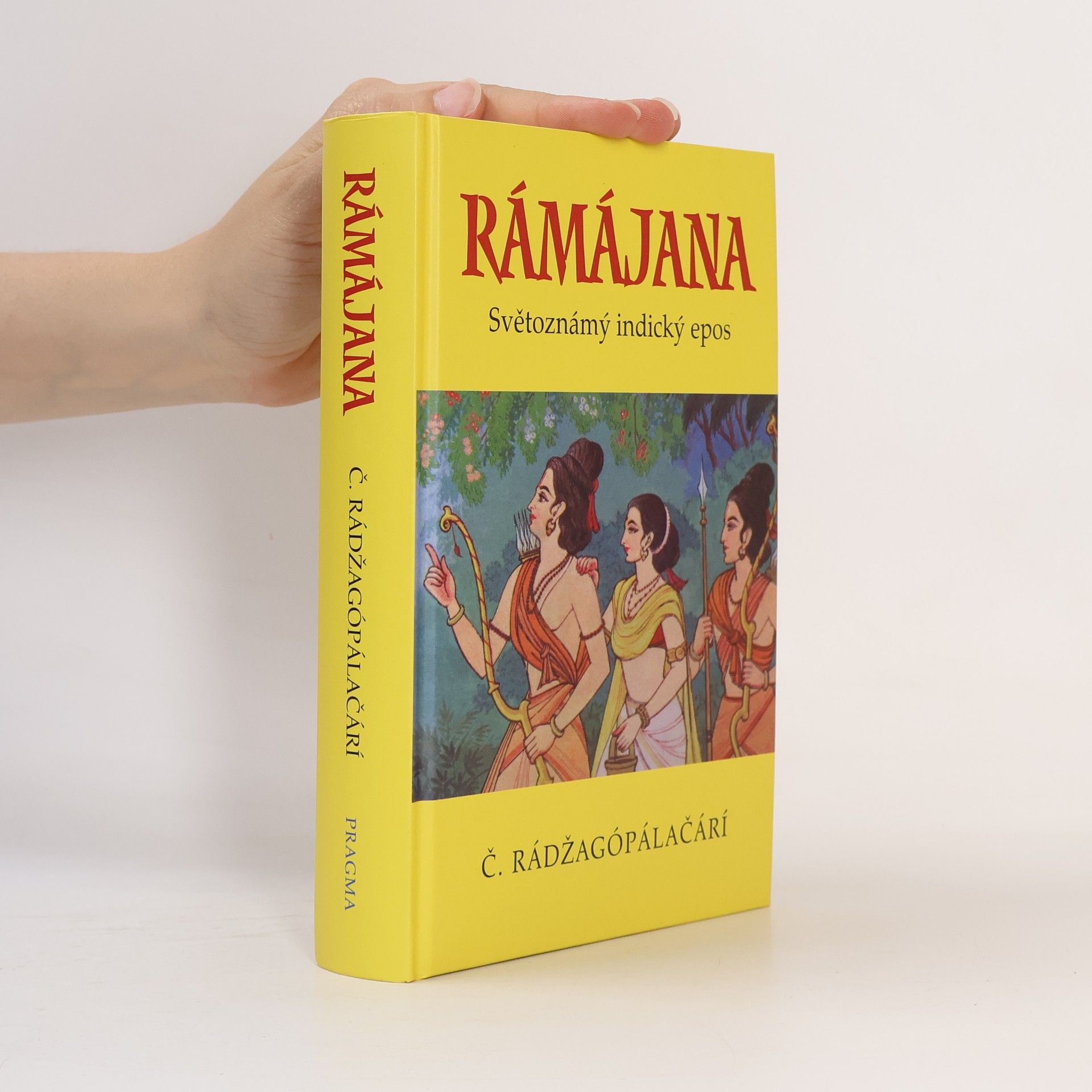 C. Chakravarti Rajagopalachari Rámájana. Světoznámý indický epos
