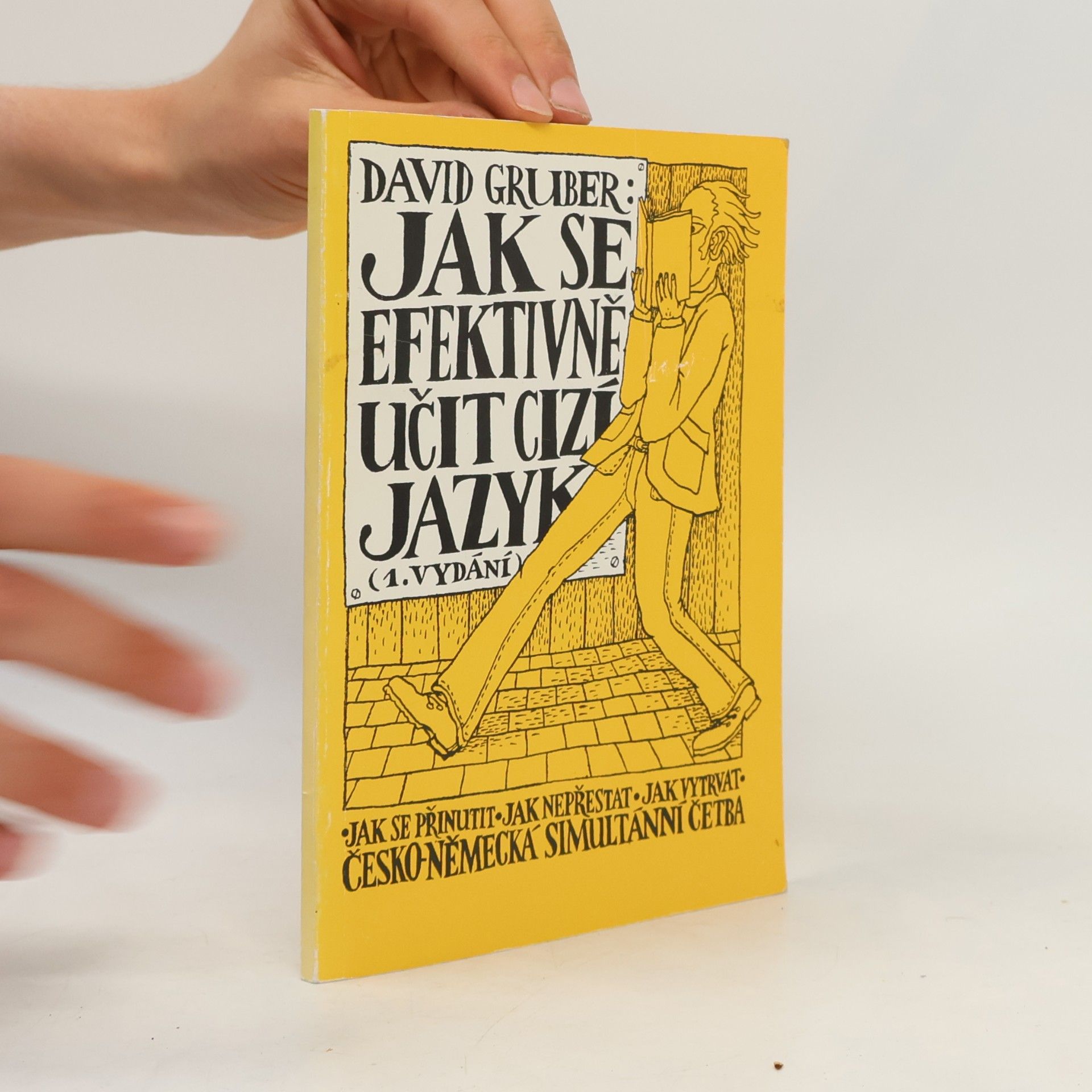 David Gruber Jak se efektivně učit cizí jazyk, jak se přinutit - jak nepřestat - jak vytrvat - Česko - německá simultánní četba