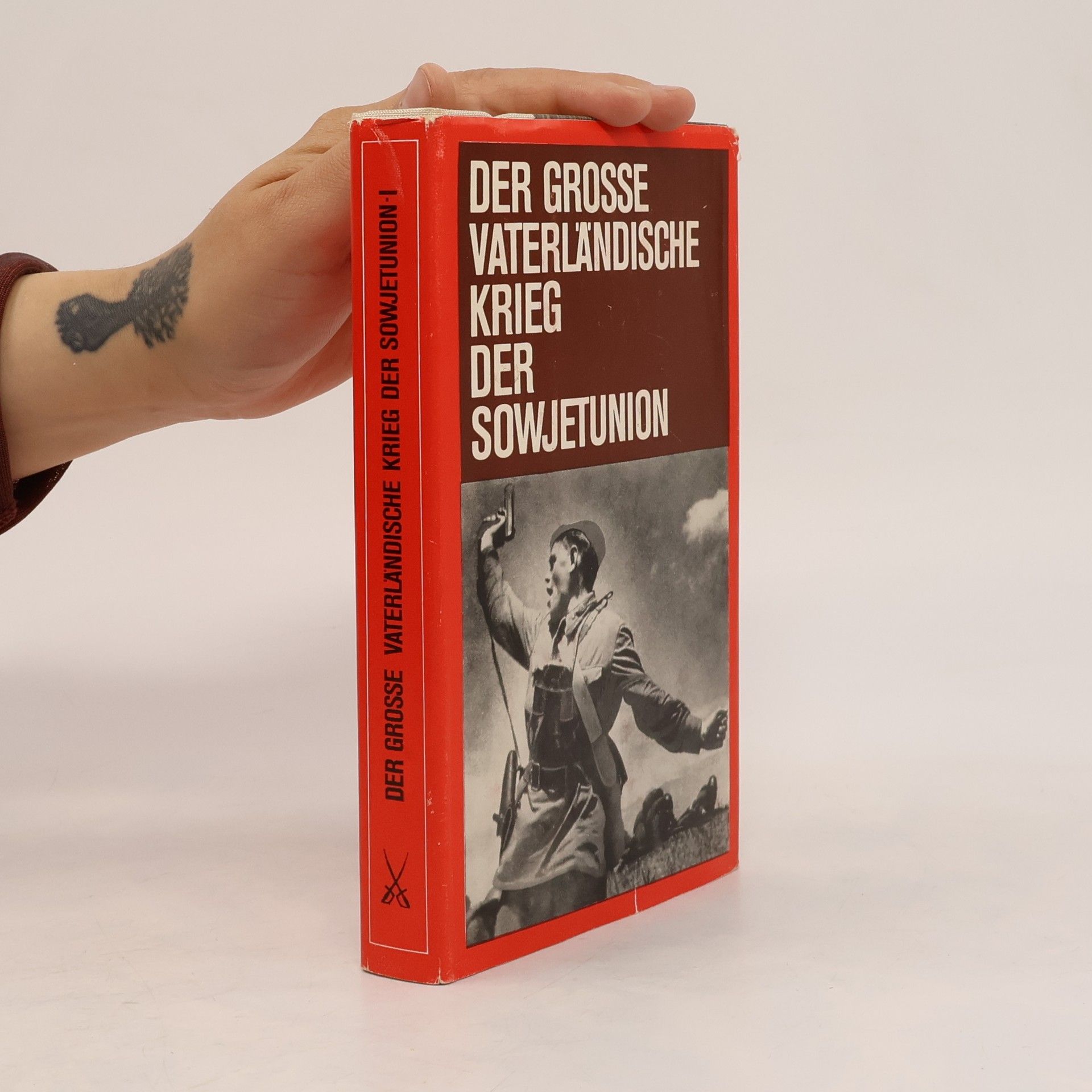 Autorenkollektiv Der grosse Vaterländische krieg der Sowjetunion I