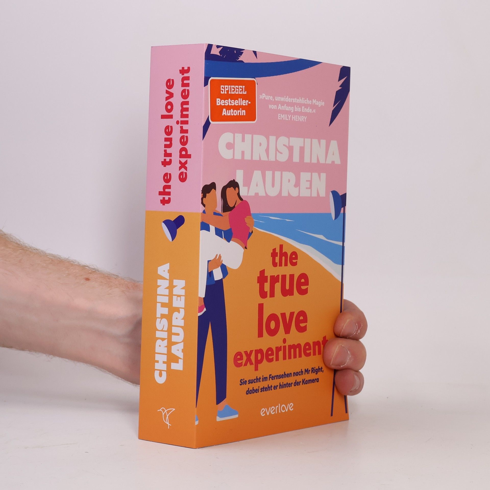 Christina Lauren The True Love Experiment - Sie sucht im Fernsehen nach Mr Right, dabei steht er hinter der Kamera