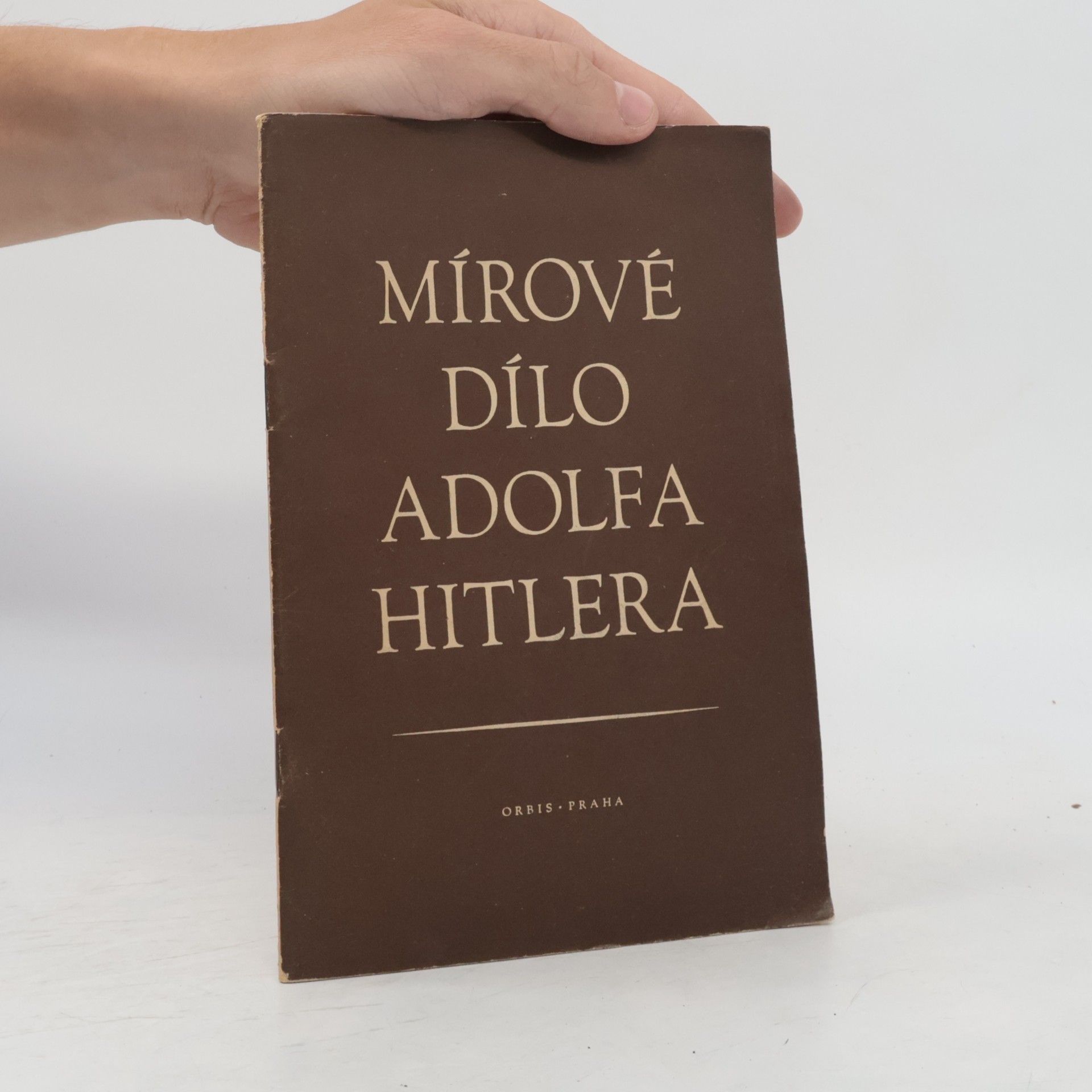 Rolf Kapp Mírové dílo Adolfa Hitlera
