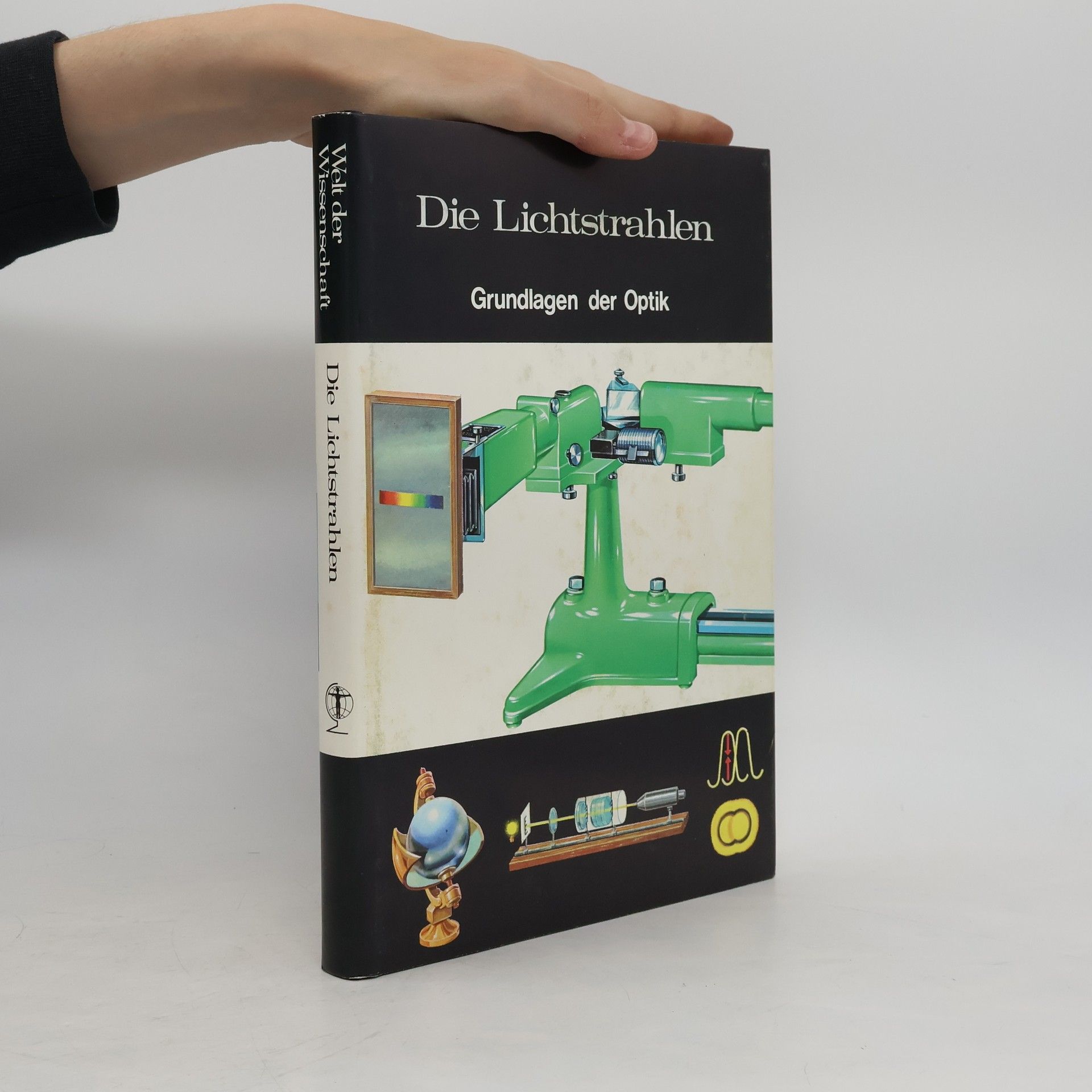 Collectif d'auteurs Die Lichtstrahlen. Grundlagen der Optik