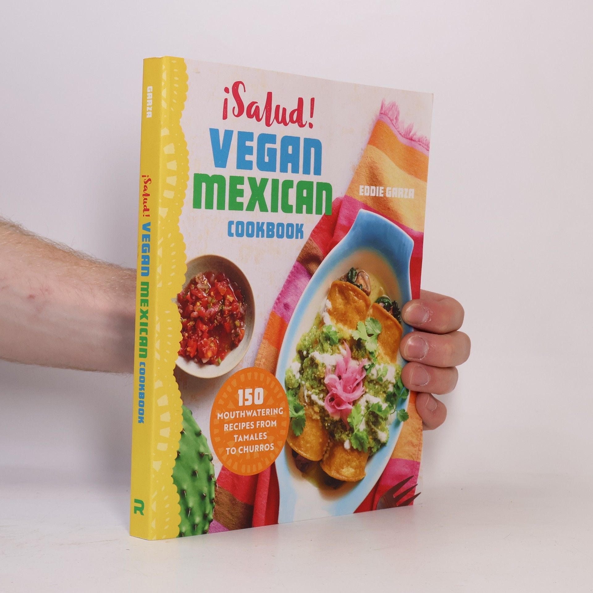 Eddie Garza ¡Salud! Vegan Mexican Cookbook