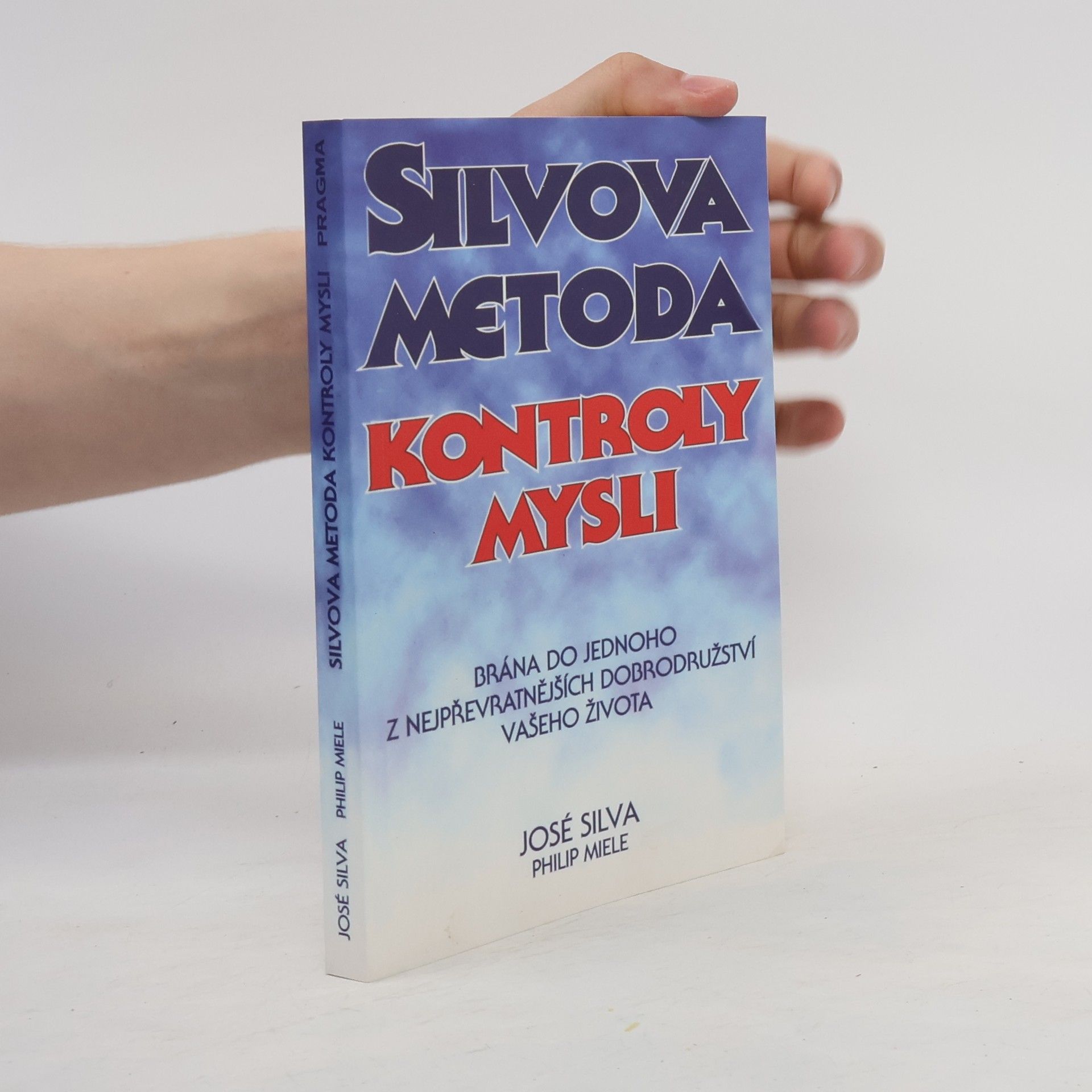 José Silva Silvova metoda kontroly mysli