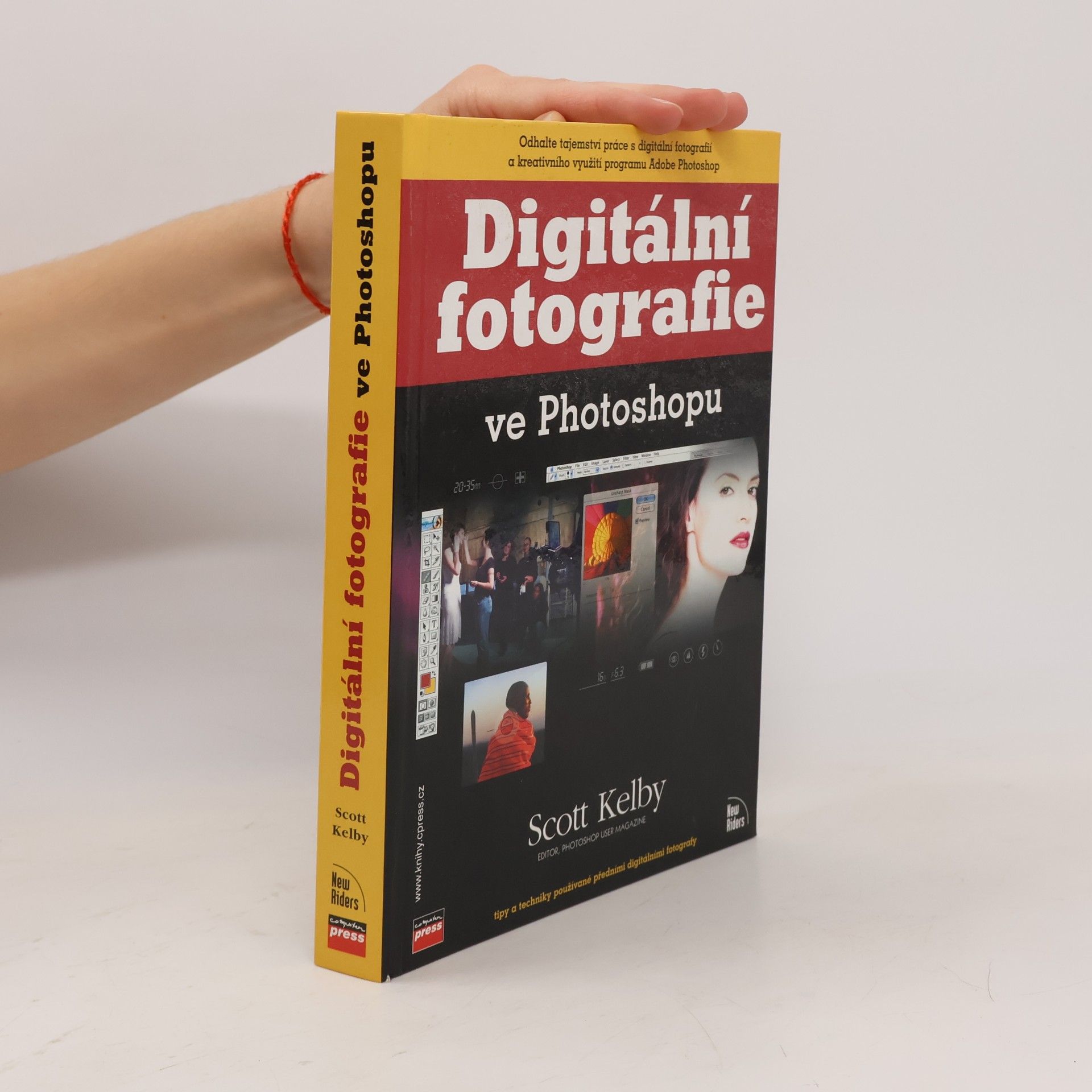 Scott Kelby Digitální fotografie ve Photoshopu : [tipy a techniky používané předními digitálními fotografy]